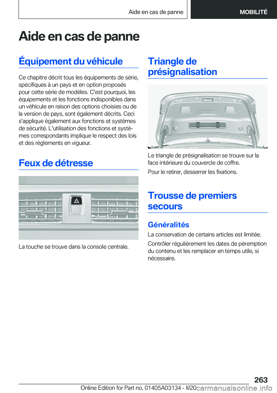 BMW M4 2020  Notices Demploi (in French) �A�i�d�e��e�n��c�a�s��d�e��p�a�n�n�e�É�q�u�i�p�e�m�e�n�t��d�u��v�é�h�i�c�u�l�e
�C�e��c�h�a�p�i�t�r�e��d�é�c�r�i�t��t�o�u�s��l�e�s��é�q�u�i�p�e�m�e�n�t�s��d�e��s�é�r�i�e�,�s�p�é�c�i�