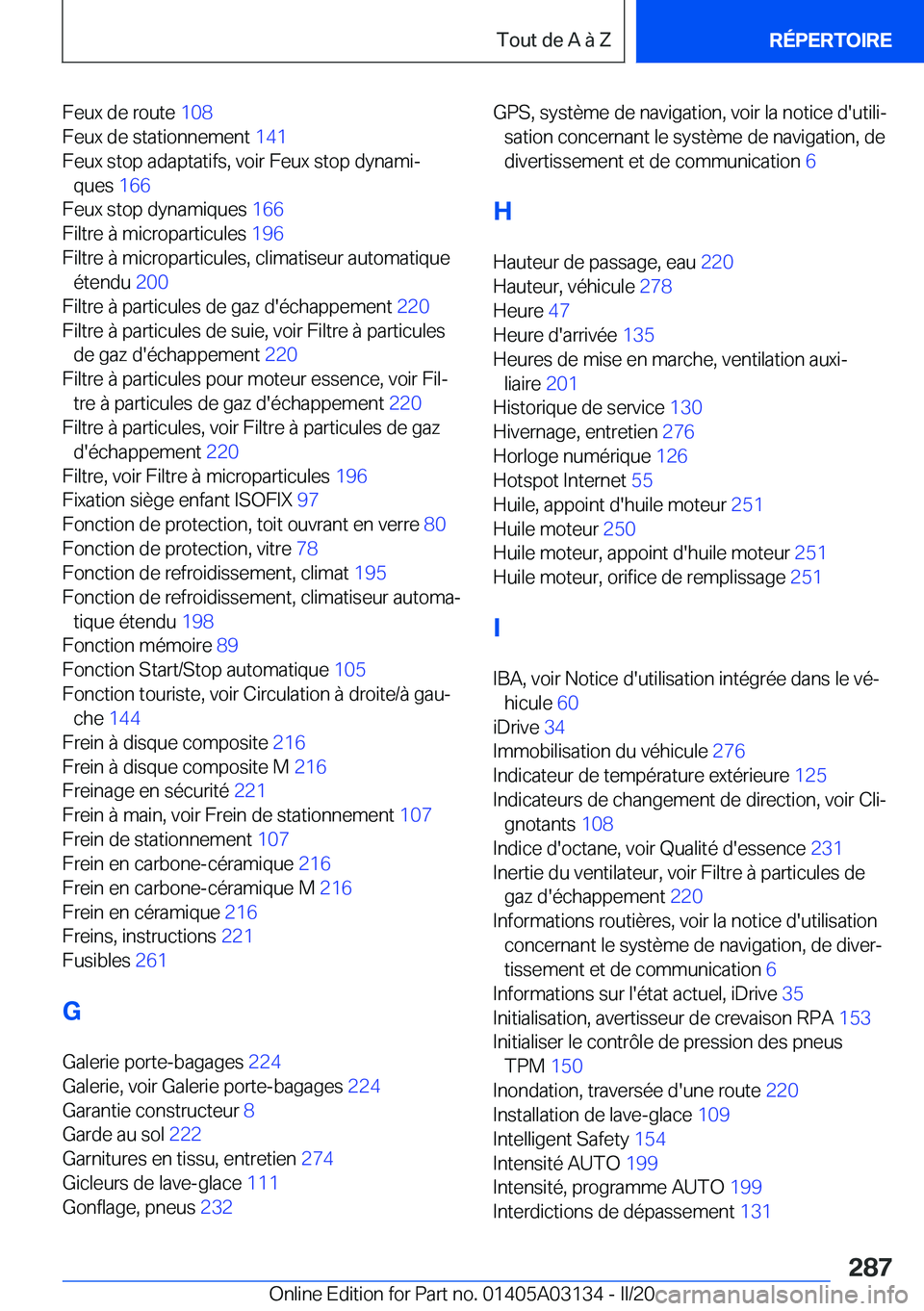 BMW M4 2020  Notices Demploi (in French) �F�e�u�x��d�e��r�o�u�t�e��1�0�8�
�F�e�u�x��d�e��s�t�a�t�i�o�n�n�e�m�e�n�t� �1�4�1�
�F�e�u�x��s�t�o�p��a�d�a�p�t�a�t�i�f�s�,��v�o�i�r��F�e�u�x��s�t�o�p��d�y�n�a�m�ij �q�u�e�s� �1�6�6�
