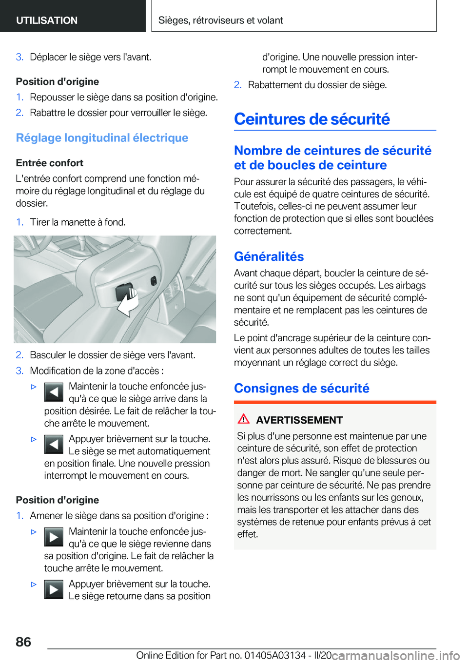 BMW M4 2020  Notices Demploi (in French) �3�.�D�é�p�l�a�c�e�r��l�e��s�i�è�g�e��v�e�r�s��l�'�a�v�a�n�t�.
�P�o�s�i�t�i�o�n��d�'�o�r�i�g�i�n�e
�1�.�R�e�p�o�u�s�s�e�r��l�e��s�i�è�g�e��d�a�n�s��s�a��p�o�s�i�t�i�o�n��d�'�