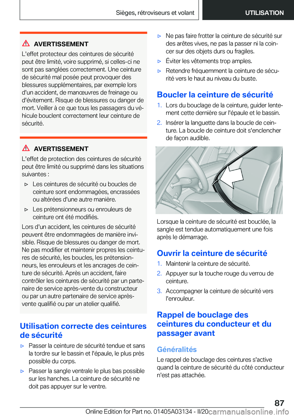 BMW M4 2020  Notices Demploi (in French) �A�V�E�R�T�I�S�S�E�M�E�N�T
�L�'�e�f�f�e�t��p�r�o�t�e�c�t�e�u�r��d�e�s��c�e�i�n�t�u�r�e�s��d�e��s�é�c�u�r�i�t�é
�p�e�u�t��ê�t�r�e��l�i�m�i�t�é�,��v�o�i�r�e��s�u�p�p�r�i�m�é�,��s�i��
