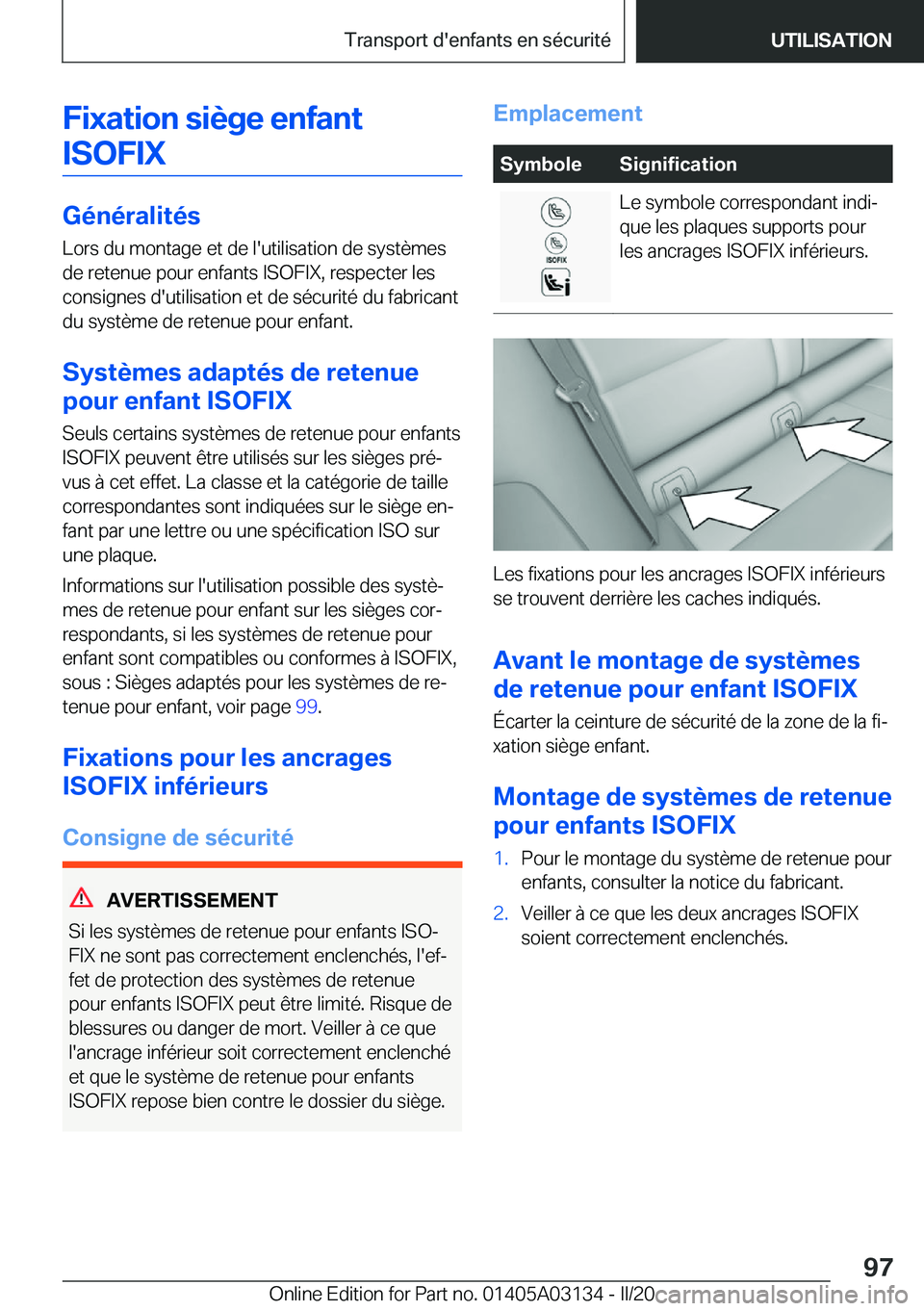 BMW M4 2020  Notices Demploi (in French) �F�i�x�a�t�i�o�n��s�i�è�g�e��e�n�f�a�n�t�I�S�O�F�I�X
�G�é�n�é�r�a�l�i�t�é�s
�L�o�r�s��d�u��m�o�n�t�a�g�e��e�t��d�e��l�'�u�t�i�l�i�s�a�t�i�o�n��d�e��s�y�s�t�è�m�e�s �d�e��r�e�t�e�n�u