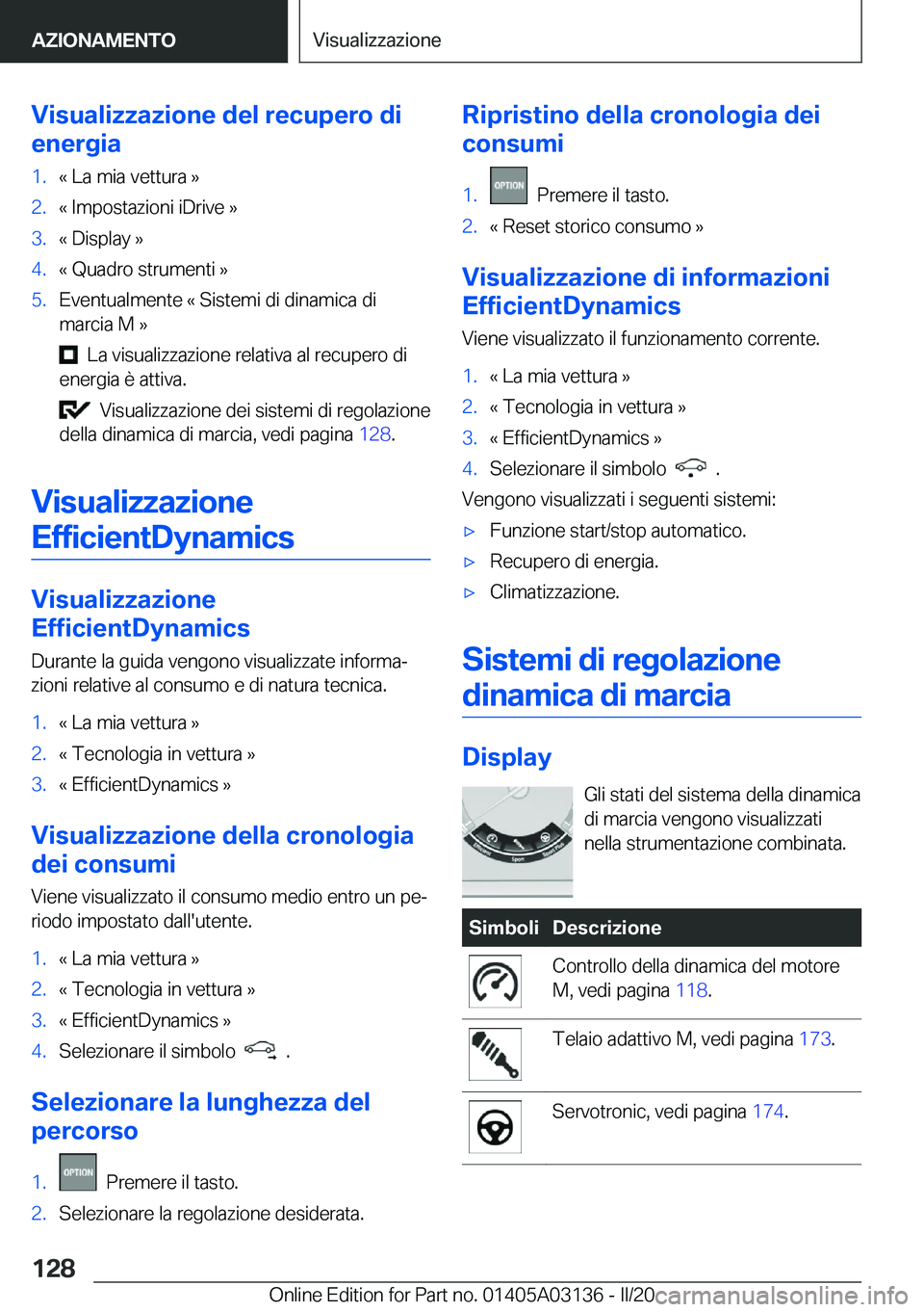 BMW M4 2020  Libretti Di Uso E manutenzione (in Italian) �V�i�s�u�a�l�i�z�z�a�z�i�o�n�e��d�e�l��r�e�c�u�p�e�r�o��d�i
�e�n�e�r�g�i�a�1�.�«��L�a��m�i�a��v�e�t�t�u�r�a��{�2�.�«��I�m�p�o�s�t�a�z�i�o�n�i��i�D�r�i�v�e��{�3�.�«��D�i�s�p�l�a�y��{�4�.