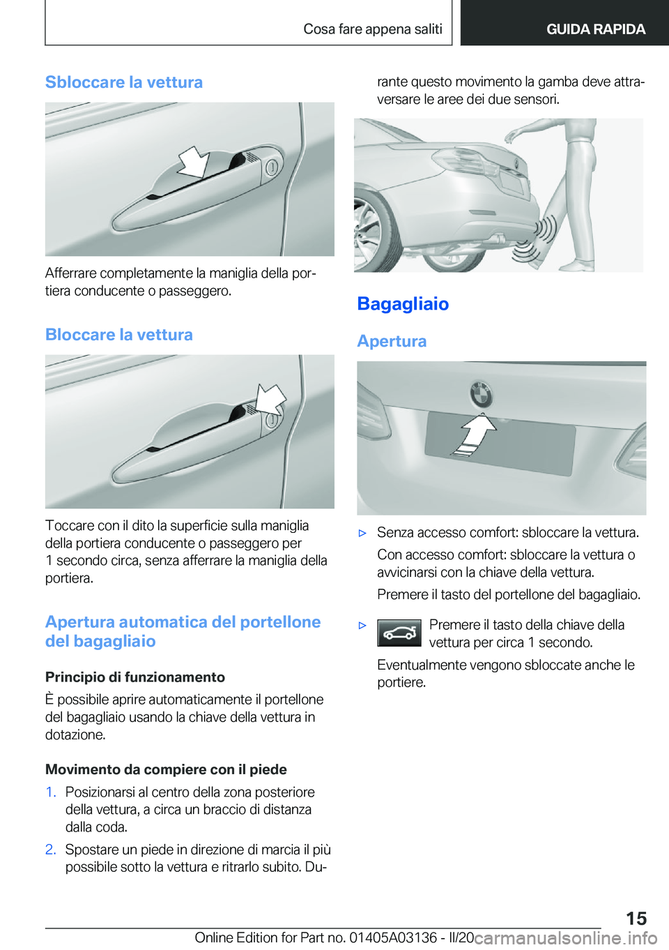 BMW M4 2020  Libretti Di Uso E manutenzione (in Italian) �S�b�l�o�c�c�a�r�e��l�a��v�e�t�t�u�r�a
�A�f�f�e�r�r�a�r�e��c�o�m�p�l�e�t�a�m�e�n�t�e��l�a��m�a�n�i�g�l�i�a��d�e�l�l�a��p�o�rª
�t�i�e�r�a��c�o�n�d�u�c�e�n�t�e��o��p�a�s�s�e�g�g�e�r�o�.
�B�l