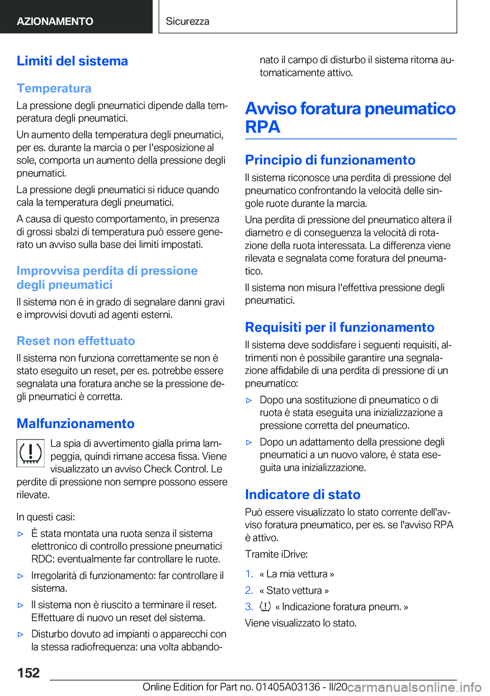 BMW M4 2020  Libretti Di Uso E manutenzione (in Italian) �L�i�m�i�t�i��d�e�l��s�i�s�t�e�m�a�T�e�m�p�e�r�a�t�u�r�a
�L�a��p�r�e�s�s�i�o�n�e��d�e�g�l�i��p�n�e�u�m�a�t�i�c�i��d�i�p�e�n�d�e��d�a�l�l�a��t�e�mª
�p�e�r�a�t�u�r�a��d�e�g�l�i��p�n�e�u�m�a�