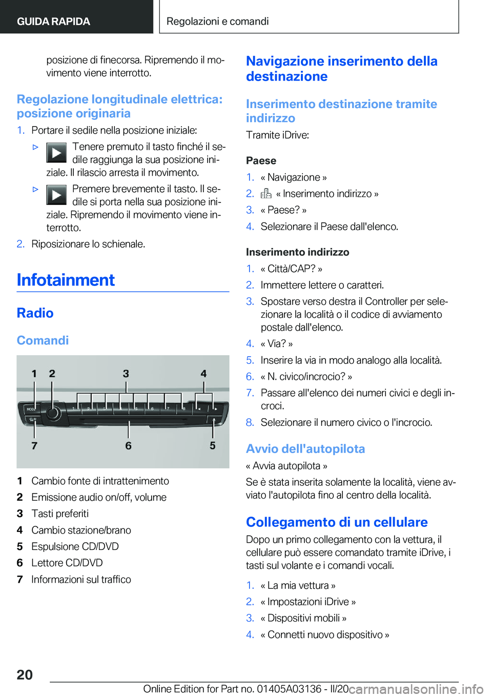 BMW M4 2020  Libretti Di Uso E manutenzione (in Italian) �p�o�s�i�z�i�o�n�e��d�i��f�i�n�e�c�o�r�s�a�.��R�i�p�r�e�m�e�n�d�o��i�l��m�oª
�v�i�m�e�n�t�o��v�i�e�n�e��i�n�t�e�r�r�o�t�t�o�.
�R�e�g�o�l�a�z�i�o�n�e��l�o�n�g�i�t�u�d�i�n�a�l�e��e�l�e�t�t�r�