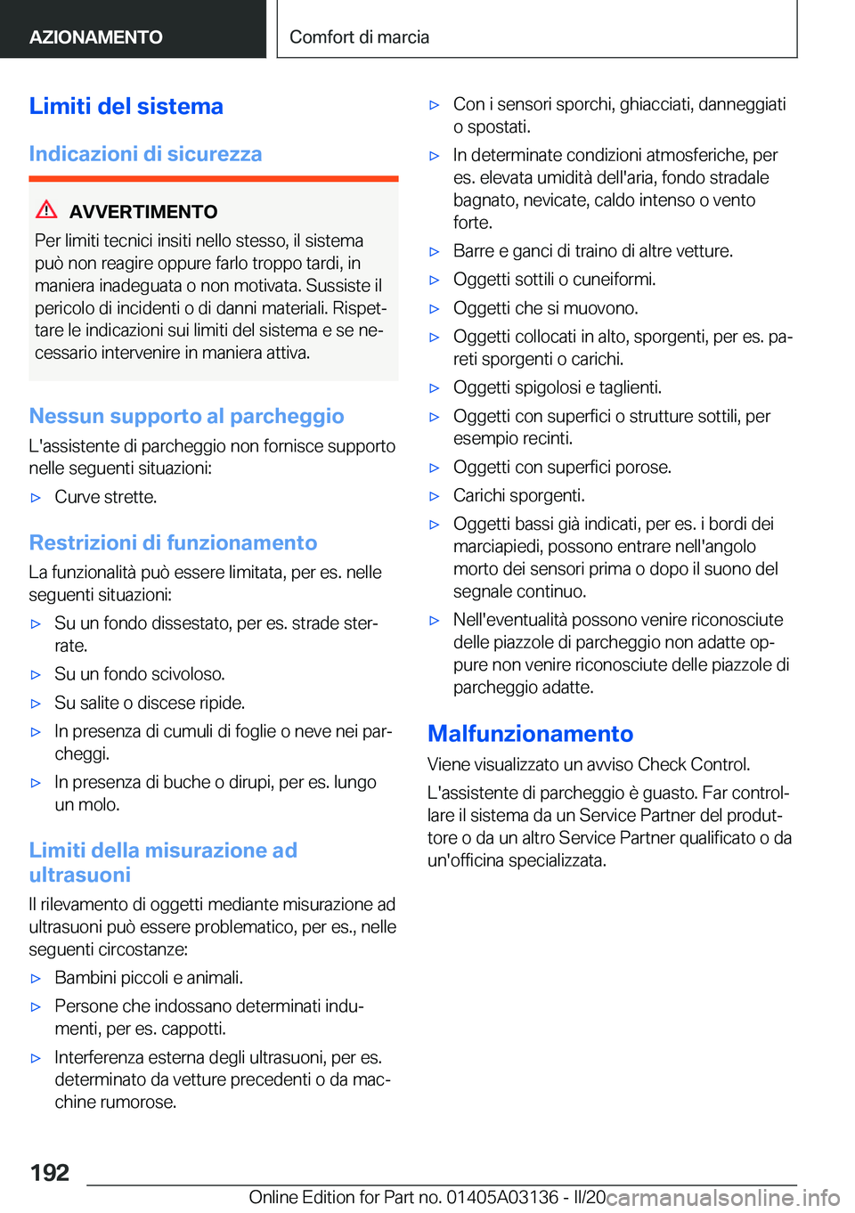 BMW M4 2020  Libretti Di Uso E manutenzione (in Italian) �L�i�m�i�t�i��d�e�l��s�i�s�t�e�m�a�I�n�d�i�c�a�z�i�o�n�i��d�i��s�i�c�u�r�e�z�z�a
�A�V�V�E�R�T�I�M�E�N�T�O
�P�e�r��l�i�m�i�t�i��t�e�c�n�i�c�i��i�n�s�i�t�i��n�e�l�l�o��s�t�e�s�s�o�,��i�l��s�i