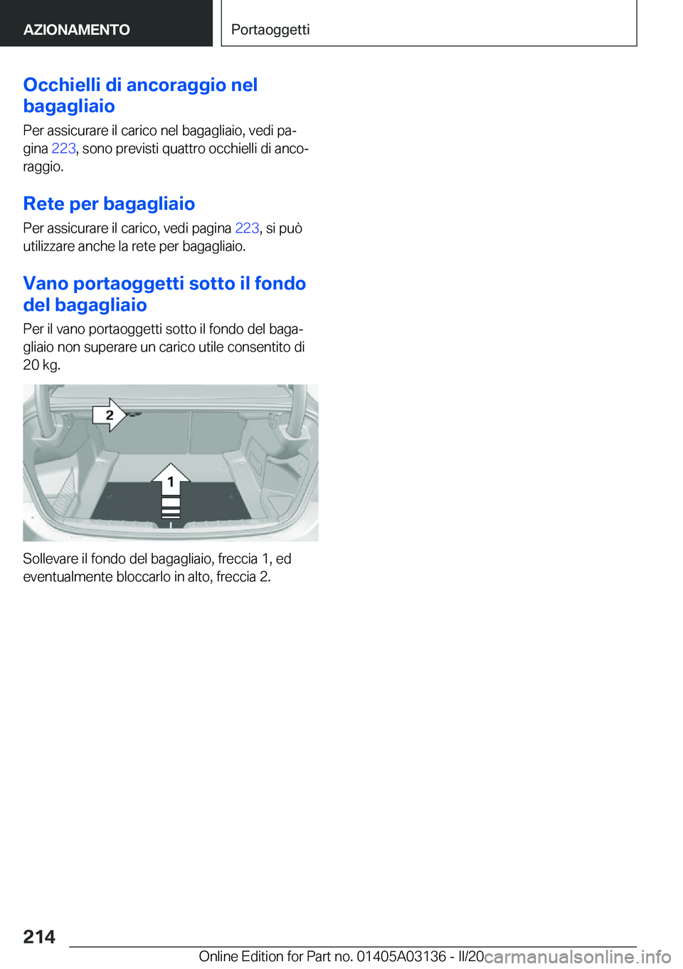 BMW M4 2020  Libretti Di Uso E manutenzione (in Italian) �O�c�c�h�i�e�l�l�i��d�i��a�n�c�o�r�a�g�g�i�o��n�e�l
�b�a�g�a�g�l�i�a�i�o
�P�e�r��a�s�s�i�c�u�r�a�r�e��i�l��c�a�r�i�c�o��n�e�l��b�a�g�a�g�l�i�a�i�o�,��v�e�d�i��p�aª�g�i�n�a� �2�2�3�,��s�o