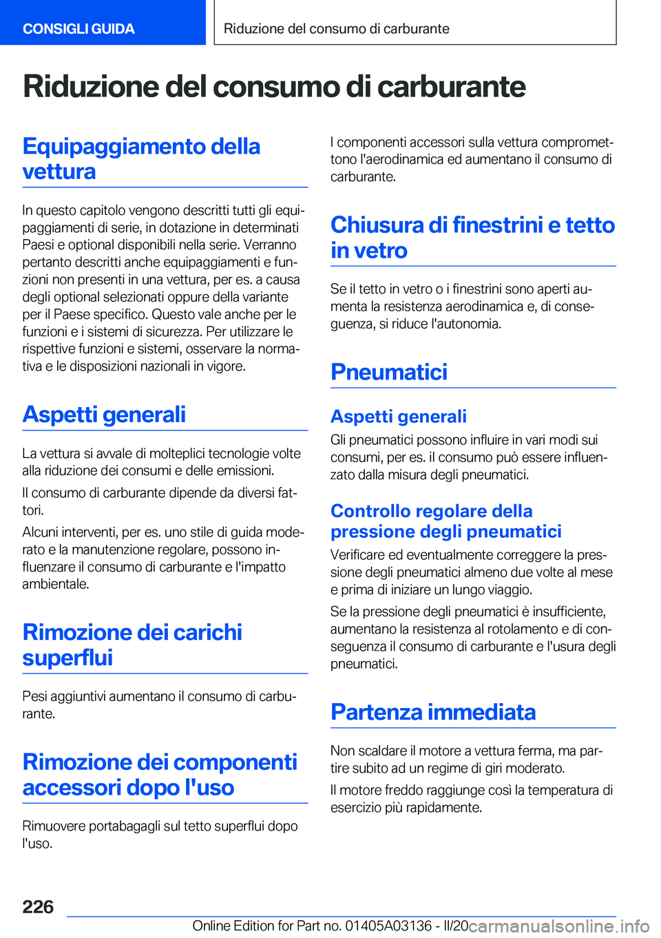 BMW M4 2020  Libretti Di Uso E manutenzione (in Italian) �R�i�d�u�z�i�o�n�e��d�e�l��c�o�n�s�u�m�o��d�i��c�a�r�b�u�r�a�n�t�e�E�q�u�i�p�a�g�g�i�a�m�e�n�t�o��d�e�l�l�a�v�e�t�t�u�r�a
�I�n��q�u�e�s�t�o��c�a�p�i�t�o�l�o��v�e�n�g�o�n�o��d�e�s�c�r�i�t�t�i�