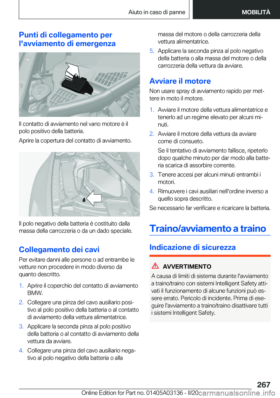 BMW M4 2020  Libretti Di Uso E manutenzione (in Italian) �P�u�n�t�i��d�i��c�o�l�l�e�g�a�m�e�n�t�o��p�e�r
�l�'�a�v�v�i�a�m�e�n�t�o��d�i��e�m�e�r�g�e�n�z�a
�I�l��c�o�n�t�a�t�t�o��d�i��a�v�v�i�a�m�e�n�t�o��n�e�l��v�a�n�o��m�o�t�o�r�e��è��i�l 