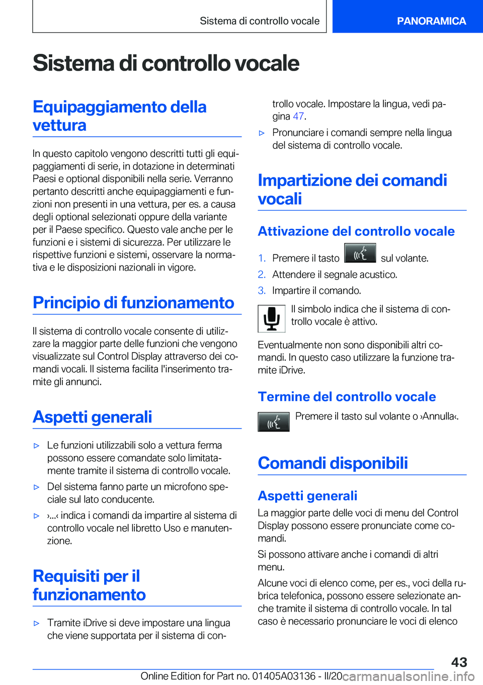 BMW M4 2020  Libretti Di Uso E manutenzione (in Italian) �S�i�s�t�e�m�a��d�i��c�o�n�t�r�o�l�l�o��v�o�c�a�l�e�E�q�u�i�p�a�g�g�i�a�m�e�n�t�o��d�e�l�l�a�v�e�t�t�u�r�a
�I�n��q�u�e�s�t�o��c�a�p�i�t�o�l�o��v�e�n�g�o�n�o��d�e�s�c�r�i�t�t�i��t�u�t�t�i��g�