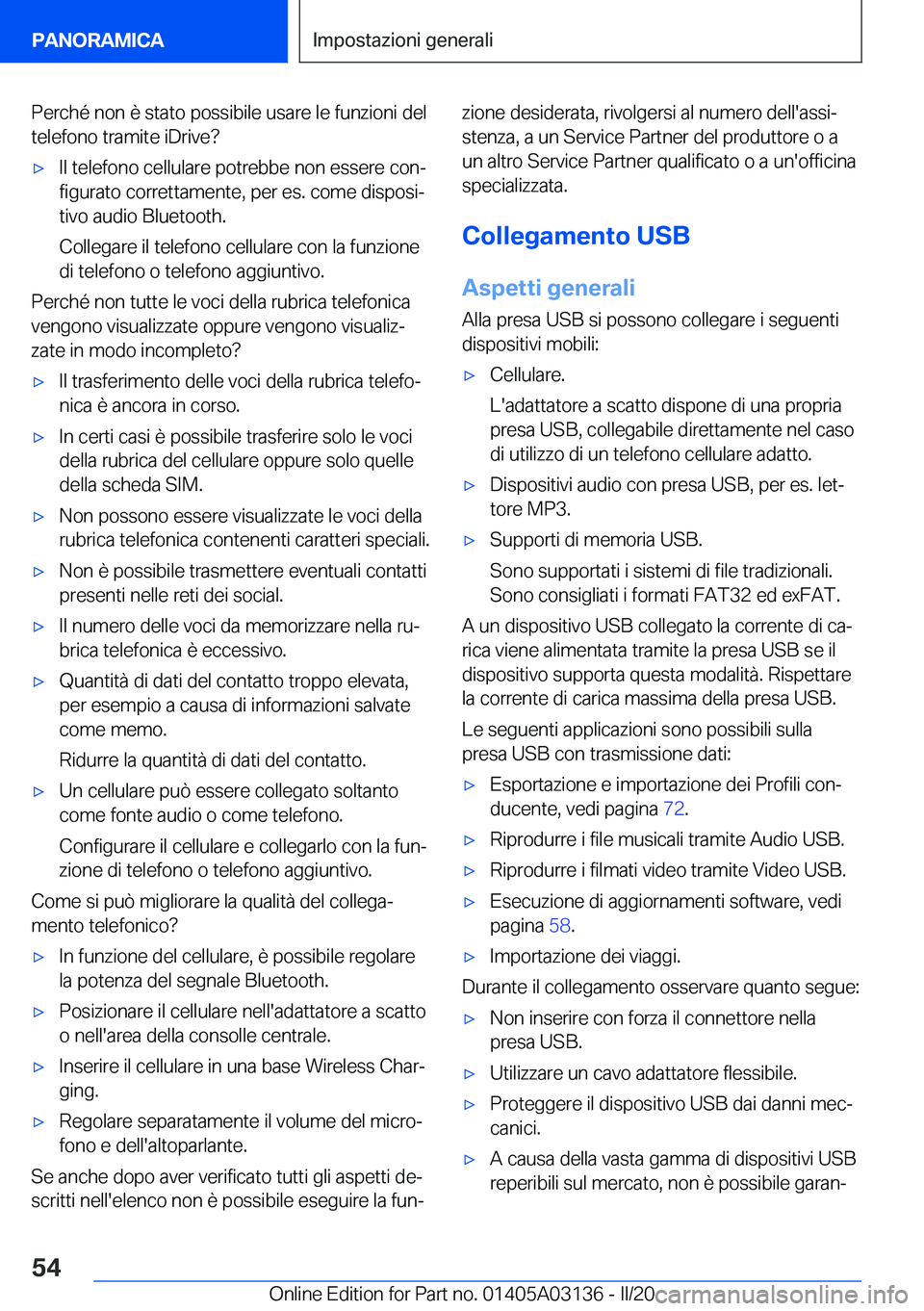 BMW M4 2020  Libretti Di Uso E manutenzione (in Italian) �P�e�r�c�h�é��n�o�n��è��s�t�a�t�o��p�o�s�s�i�b�i�l�e��u�s�a�r�e��l�e��f�u�n�z�i�o�n�i��d�e�l
�t�e�l�e�f�o�n�o��t�r�a�m�i�t�e��i�D�r�i�v�e� 'x�I�l��t�e�l�e�f�o�n�o��c�e�l�l�u�l�a�r�e�