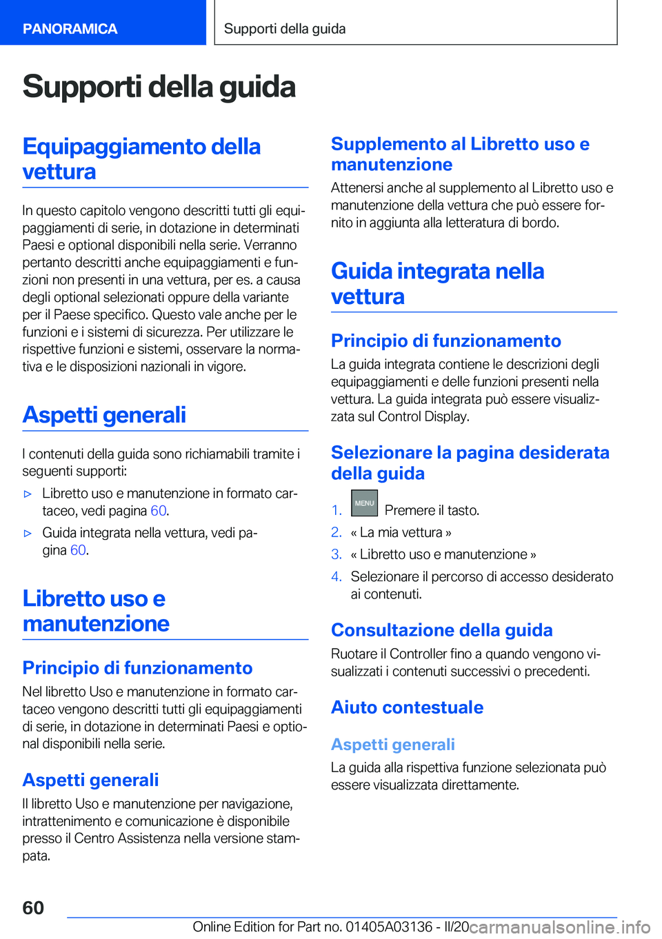 BMW M4 2020  Libretti Di Uso E manutenzione (in Italian) �S�u�p�p�o�r�t�i��d�e�l�l�a��g�u�i�d�a�E�q�u�i�p�a�g�g�i�a�m�e�n�t�o��d�e�l�l�a�v�e�t�t�u�r�a
�I�n��q�u�e�s�t�o��c�a�p�i�t�o�l�o��v�e�n�g�o�n�o��d�e�s�c�r�i�t�t�i��t�u�t�t�i��g�l�i��e�q�u�i