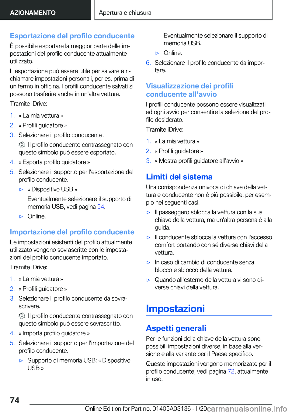 BMW M4 2020  Libretti Di Uso E manutenzione (in Italian) �E�s�p�o�r�t�a�z�i�o�n�e��d�e�l��p�r�o�f�i�l�o��c�o�n�d�u�c�e�n�t�e
�