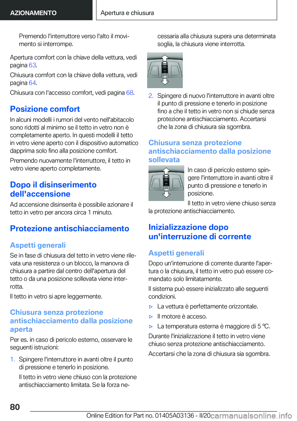 BMW M4 2020  Libretti Di Uso E manutenzione (in Italian) �P�r�e�m�e�n�d�o��l�'�i�n�t�e�r�r�u�t�t�o�r�e��v�e�r�s�o��l�'�a�l�t�o��i�l��m�o�v�iª�m�e�n�t�o��s�i��i�n�t�e�r�r�o�m�p�e�.
�A�p�e�r�t�u�r�a��c�o�m�f�o�r�t��c�o�n��l�a��c�h�i�a�v�e