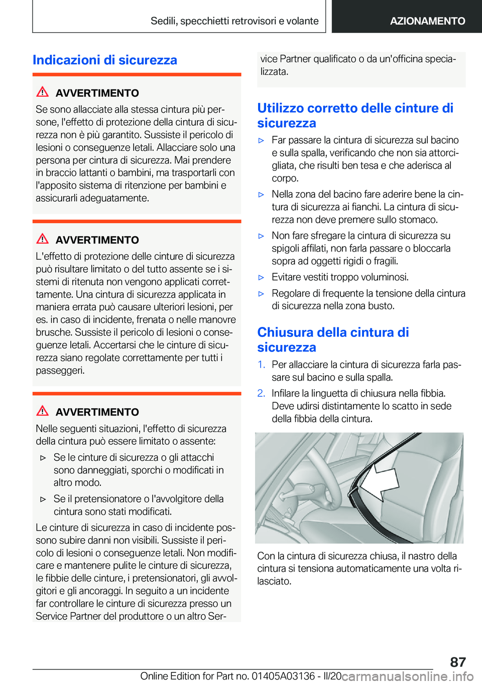 BMW M4 2020  Libretti Di Uso E manutenzione (in Italian) �I�n�d�i�c�a�z�i�o�n�i��d�i��s�i�c�u�r�e�z�z�a
�A�V�V�E�R�T�I�M�E�N�T�O
�S�e��s�o�n�o��a�l�l�a�c�c�i�a�t�e��a�l�l�a��s�t�e�s�s�a��c�i�n�t�u�r�a��p�i�