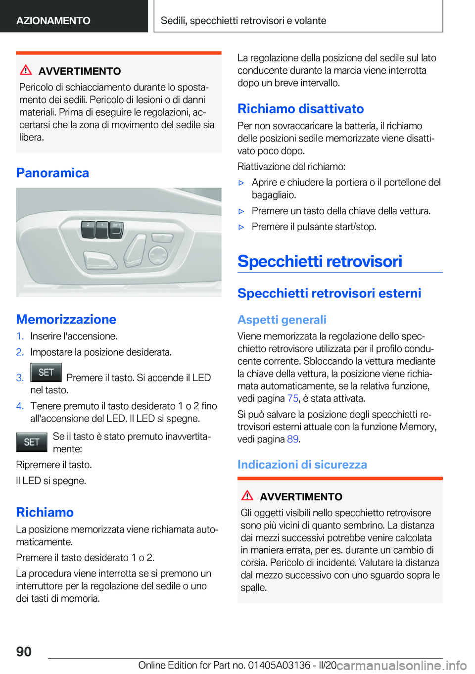 BMW M4 2020  Libretti Di Uso E manutenzione (in Italian) �A�V�V�E�R�T�I�M�E�N�T�O
�P�e�r�i�c�o�l�o��d�i��s�c�h�i�a�c�c�i�a�m�e�n�t�o��d�u�r�a�n�t�e��l�o��s�p�o�s�t�aª
�m�e�n�t�o��d�e�i��s�e�d�i�l�i�.��P�e�r�i�c�o�l�o��d�i��l�e�s�i�o�n�i��o��d�