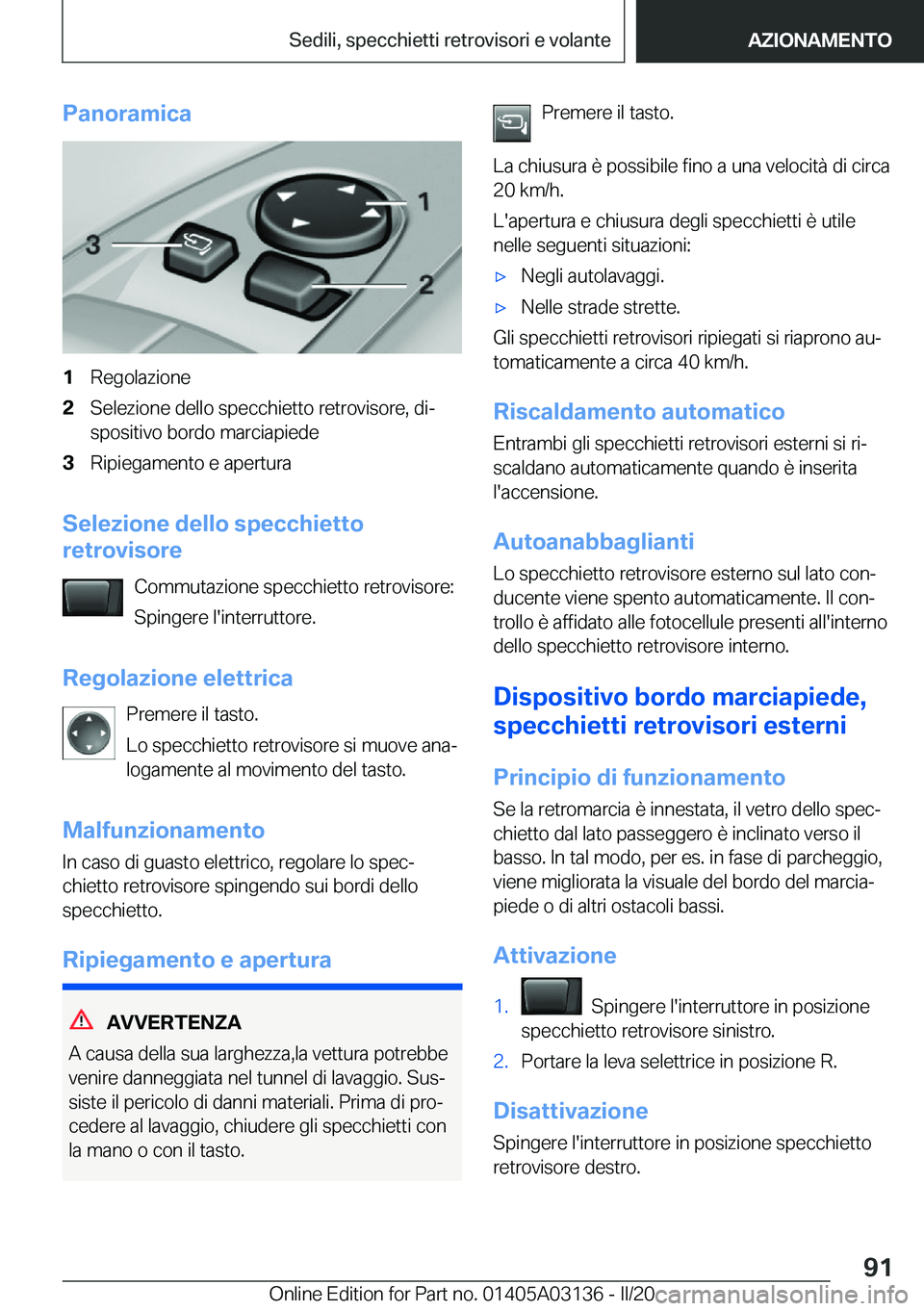 BMW M4 2020  Libretti Di Uso E manutenzione (in Italian) �P�a�n�o�r�a�m�i�c�a�1�R�e�g�o�l�a�z�i�o�n�e�2�S�e�l�e�z�i�o�n�e��d�e�l�l�o��s�p�e�c�c�h�i�e�t�t�o��r�e�t�r�o�v�i�s�o�r�e�,��d�iª�s�p�o�s�i�t�i�v�o��b�o�r�d�o��m�a�r�c�i�a�p�i�e�d�e�3�R�i�p�i�