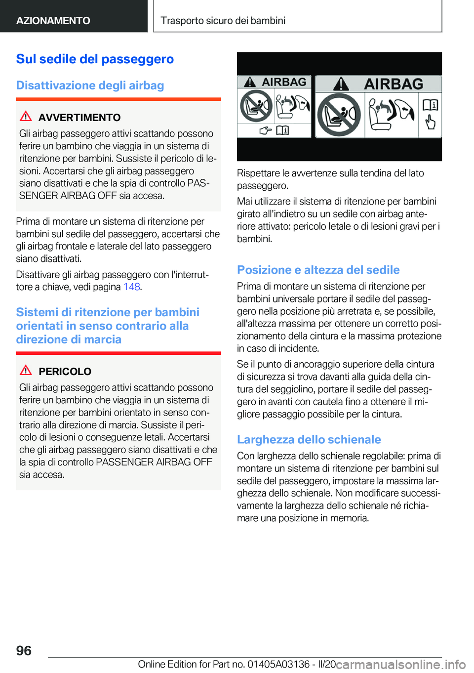 BMW M4 2020  Libretti Di Uso E manutenzione (in Italian) �S�u�l��s�e�d�i�l�e��d�e�l��p�a�s�s�e�g�g�e�r�o�D�i�s�a�t�t�i�v�a�z�i�o�n�e��d�e�g�l�i��a�i�r�b�a�g
�A�V�V�E�R�T�I�M�E�N�T�O
�G�l�i��a�i�r�b�a�g��p�a�s�s�e�g�g�e�r�o��a�t�t�i�v�i��s�c�a�t�t�a