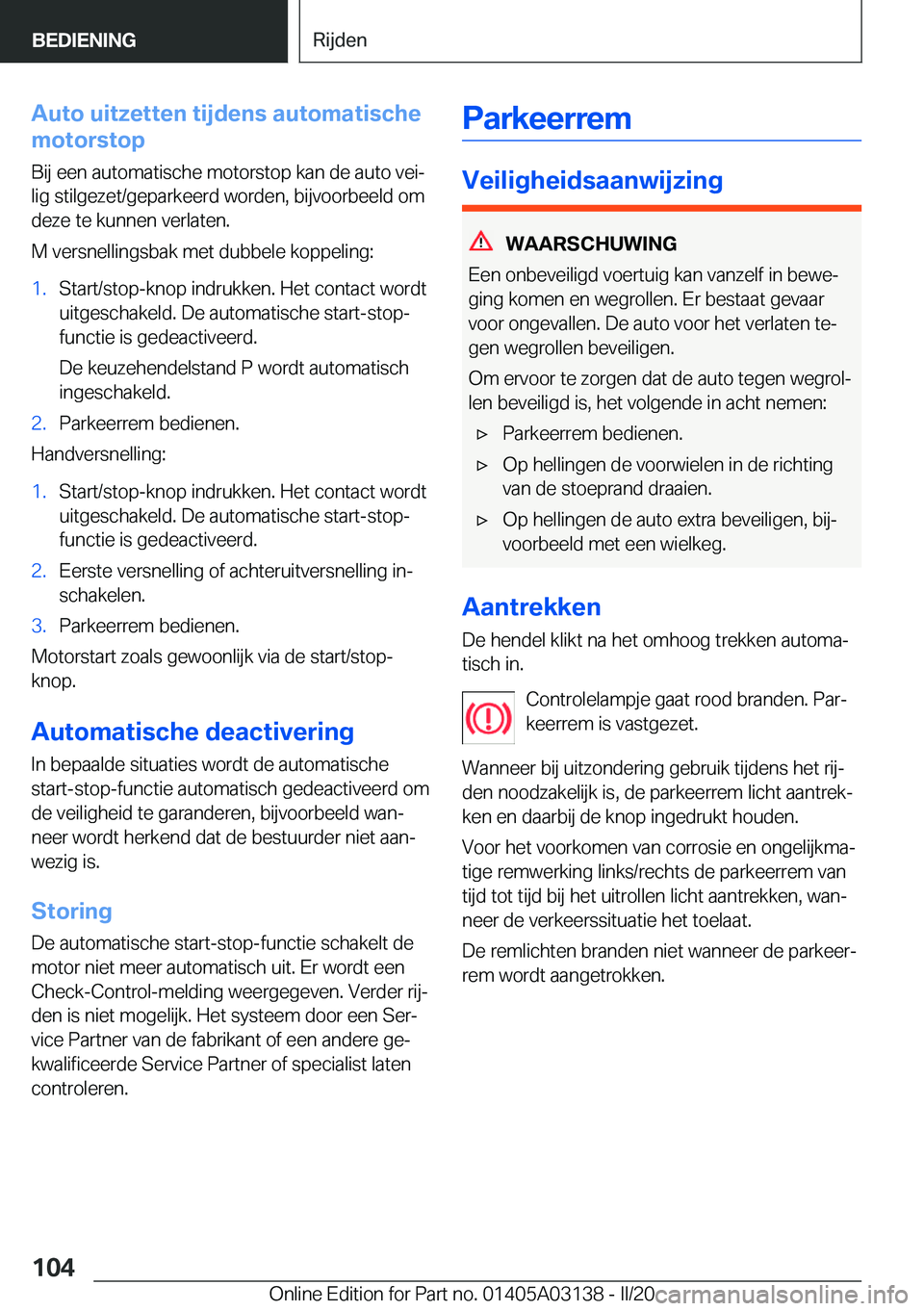 BMW M4 2020  Instructieboekjes (in Dutch) �A�u�t�o��u�i�t�z�e�t�t�e�n��t�i�j�d�e�n�s��a�u�t�o�m�a�t�i�s�c�h�e
�m�o�t�o�r�s�t�o�p
�B�i�j��e�e�n��a�u�t�o�m�a�t�i�s�c�h�e��m�o�t�o�r�s�t�o�p��k�a�n��d�e��a�u�t�o��v�e�ij
�l�i�g��s�t�i�