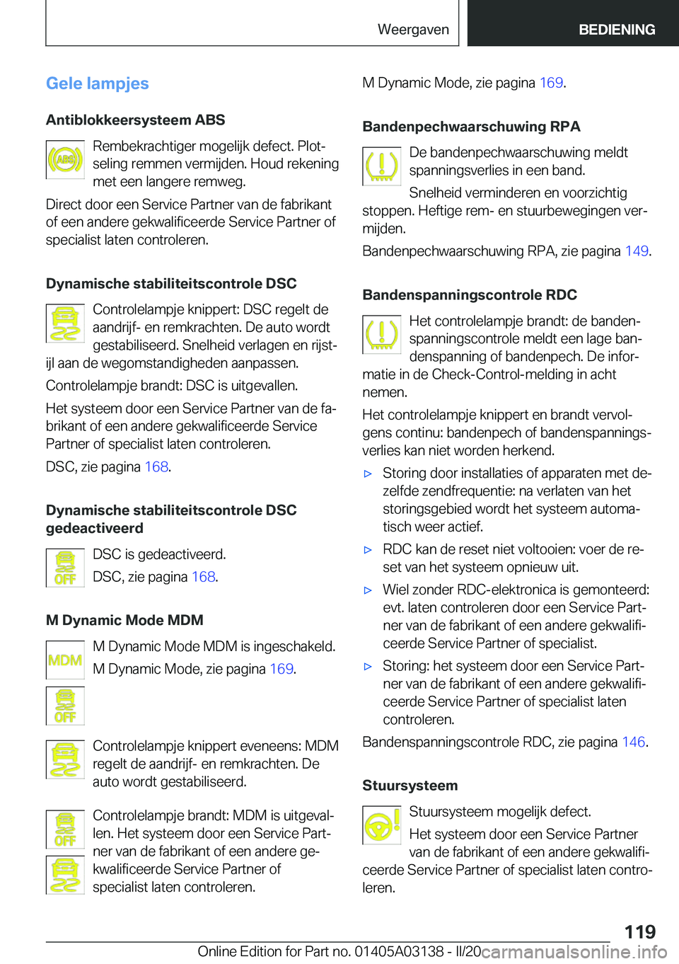 BMW M4 2020  Instructieboekjes (in Dutch) �G�e�l�e��l�a�m�p�j�e�s�A�n�t�i�b�l�o�k�k�e�e�r�s�y�s�t�e�e�m��A�B�S �R�e�m�b�e�k�r�a�c�h�t�i�g�e�r��m�o�g�e�l�i�j�k��d�e�f�e�c�t�.��P�l�o�tj
�s�e�l�i�n�g��r�e�m�m�e�n��v�e�r�m�i�j�d�e�n�.��H