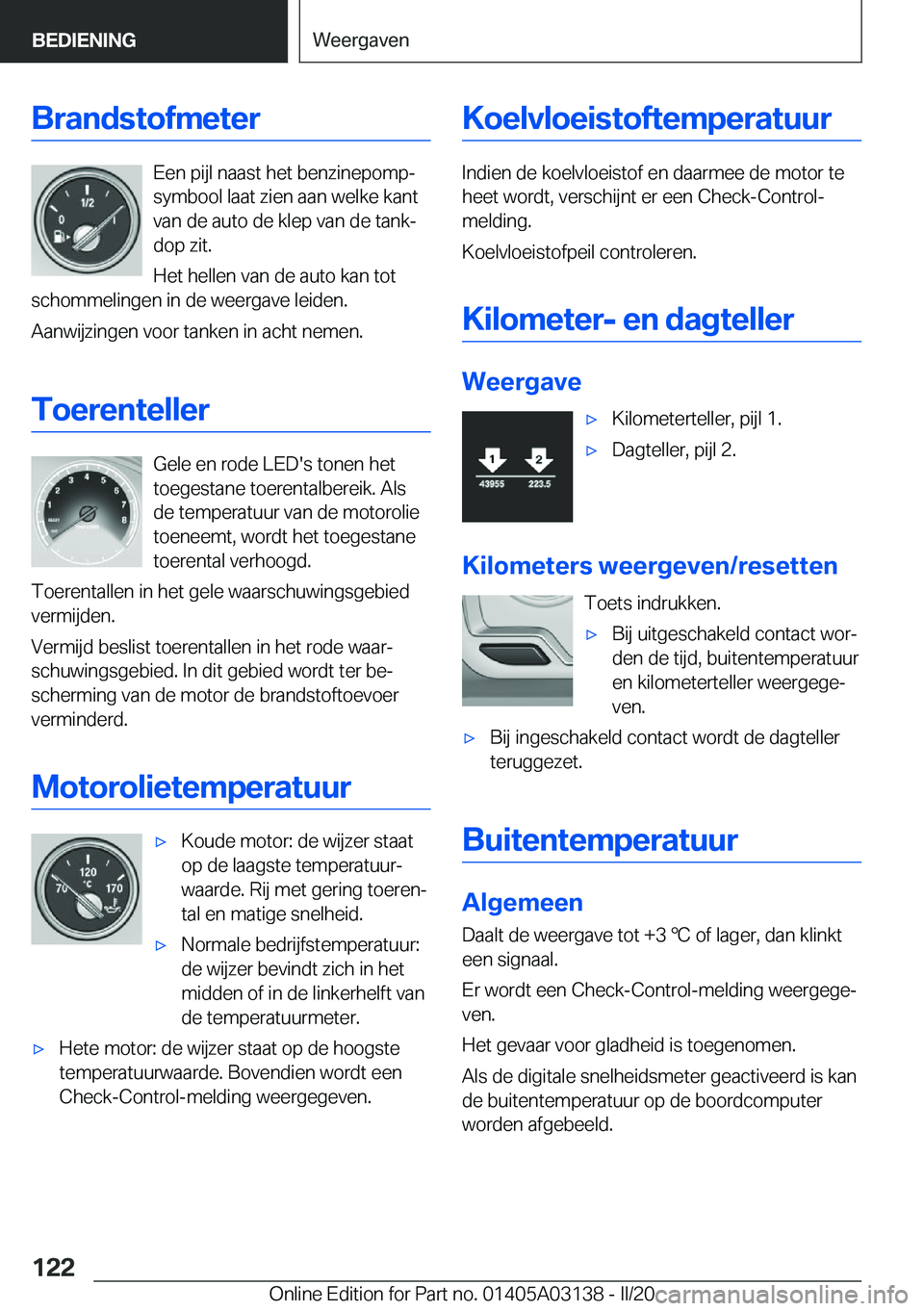 BMW M4 2020  Instructieboekjes (in Dutch) �B�r�a�n�d�s�t�o�f�m�e�t�e�r
�E�e�n��p�i�j�l��n�a�a�s�t��h�e�t��b�e�n�z�i�n�e�p�o�m�pj
�s�y�m�b�o�o�l��l�a�a�t��z�i�e�n��a�a�n��w�e�l�k�e��k�a�n�t
�v�a�n��d�e��a�u�t�o��d�e��k�l�e�p��v�