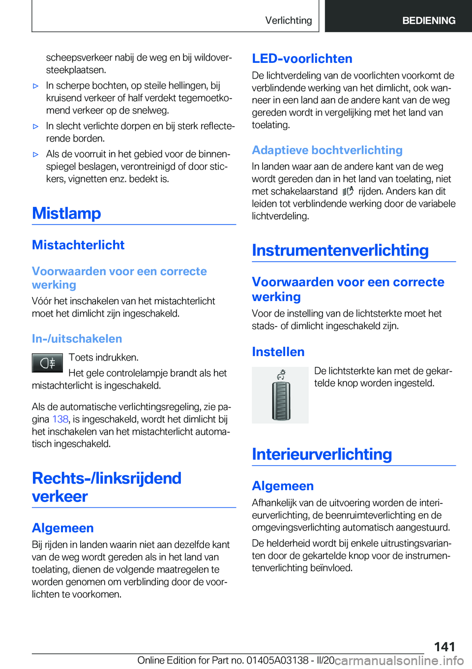 BMW M4 2020  Instructieboekjes (in Dutch) �s�c�h�e�e�p�s�v�e�r�k�e�e�r��n�a�b�i�j��d�e��w�e�g��e�n��b�i�j��w�i�l�d�o�v�e�rj�s�t�e�e�k�p�l�a�a�t�s�e�n�.'x�I�n��s�c�h�e�r�p�e��b�o�c�h�t�e�n�,��o�p��s�t�e�i�l�e��h�e�l�l�i�n�g�e�n