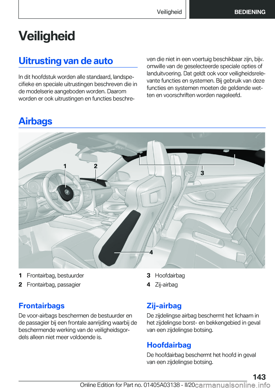 BMW M4 2020  Instructieboekjes (in Dutch) �V�e�i�l�i�g�h�e�i�d�U�i�t�r�u�s�t�i�n�g��v�a�n��d�e��a�u�t�o
�I�n��d�i�t��h�o�o�f�d�s�t�u�k��w�o�r�d�e�n��a�l�l�e��s�t�a�n�d�a�a�r�d�,��l�a�n�d�s�p�ej�c�i�f�i�e�k�e��e�n��s�p�e�c�i�a�l�e�