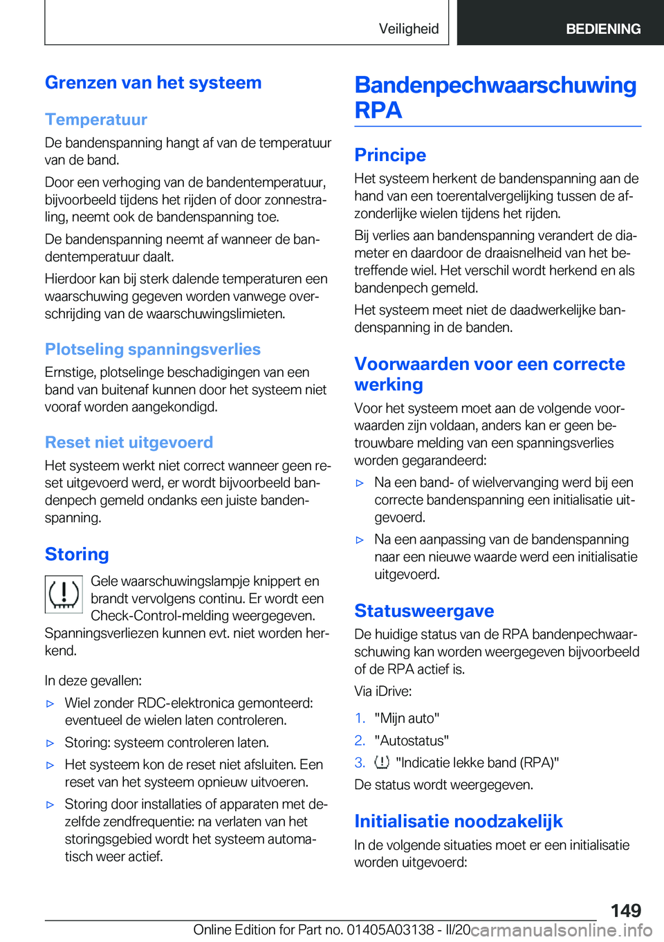 BMW M4 2020  Instructieboekjes (in Dutch) �G�r�e�n�z�e�n��v�a�n��h�e�t��s�y�s�t�e�e�m
�T�e�m�p�e�r�a�t�u�u�r �D�e��b�a�n�d�e�n�s�p�a�n�n�i�n�g��h�a�n�g�t��a�f��v�a�n��d�e��t�e�m�p�e�r�a�t�u�u�r�v�a�n��d�e��b�a�n�d�.
�D�o�o�r��e�e�