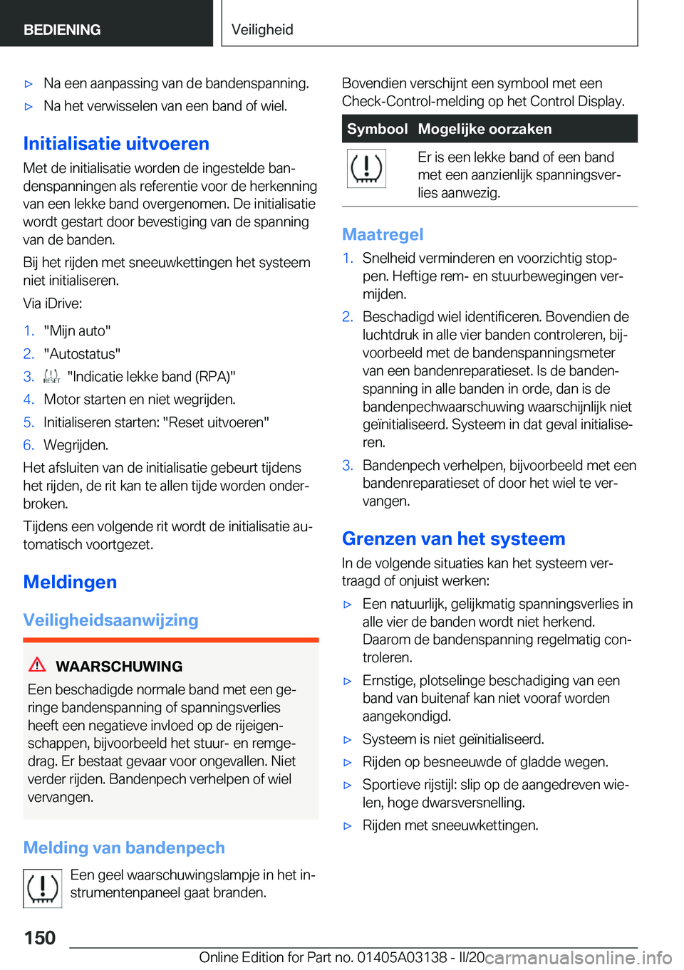 BMW M4 2020  Instructieboekjes (in Dutch) 'x�N�a��e�e�n��a�a�n�p�a�s�s�i�n�g��v�a�n��d�e��b�a�n�d�e�n�s�p�a�n�n�i�n�g�.'x�N�a��h�e�t��v�e�r�w�i�s�s�e�l�e�n��v�a�n��e�e�n��b�a�n�d��o�f��w�i�e�l�.
�I�n�i�t�i�a�l�i�s�a�t�i�e�