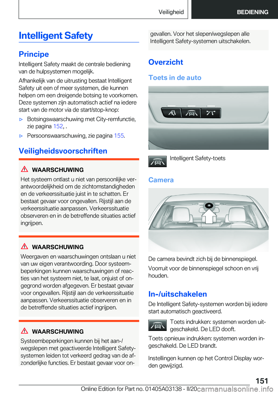 BMW M4 2020  Instructieboekjes (in Dutch) �I�n�t�e�l�l�i�g�e�n�t��S�a�f�e�t�y
�P�r�i�n�c�i�p�e�I�n�t�e�l�l�i�g�e�n�t��S�a�f�e�t�y��m�a�a�k�t��d�e��c�e�n�t�r�a�l�e��b�e�d�i�e�n�i�n�g
�v�a�n��d�e��h�u�l�p�s�y�s�t�e�m�e�n��m�o�g�e�l�i�j