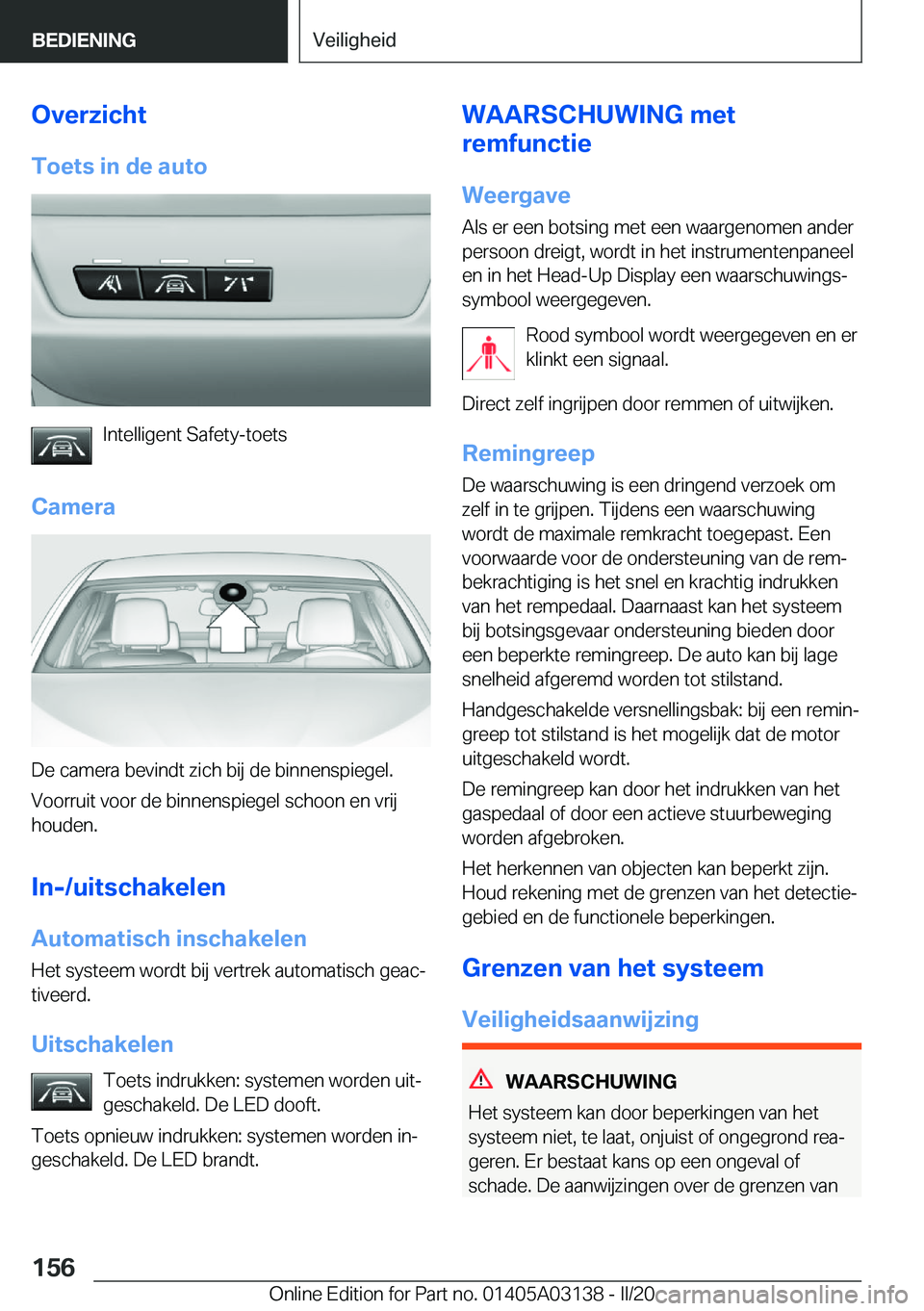 BMW M4 2020  Instructieboekjes (in Dutch) �O�v�e�r�z�i�c�h�t�T�o�e�t�s��i�n��d�e��a�u�t�o
�I�n�t�e�l�l�i�g�e�n�t��S�a�f�e�t�y�-�t�o�e�t�s
�C�a�m�e�r�a
�D�e��c�a�m�e�r�a��b�e�v�i�n�d�t��z�i�c�h��b�i�j��d�e��b�i�n�n�e�n�s�p�i�e�g�e�l�