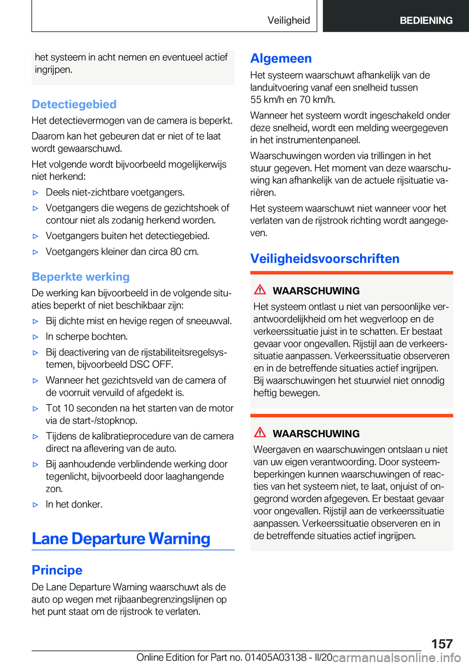 BMW M4 2020  Instructieboekjes (in Dutch) �h�e�t��s�y�s�t�e�e�m��i�n��a�c�h�t��n�e�m�e�n��e�n��e�v�e�n�t�u�e�e�l��a�c�t�i�e�f
�i�n�g�r�i�j�p�e�n�.
�D�e�t�e�c�t�i�e�g�e�b�i�e�d
�H�e�t��d�e�t�e�c�t�i�e�v�e�r�m�o�g�e�n��v�a�n��d�e��c�