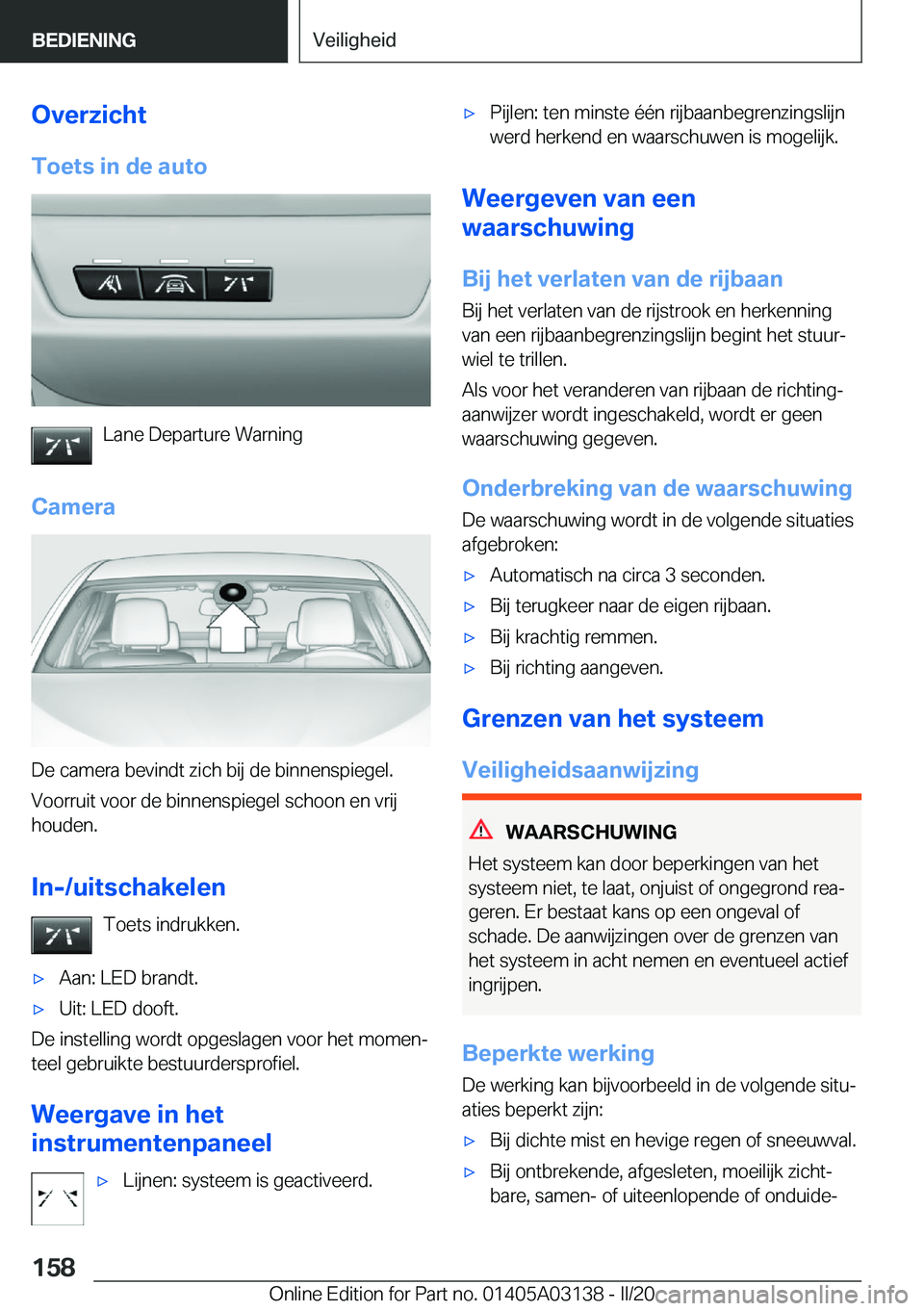 BMW M4 2020  Instructieboekjes (in Dutch) �O�v�e�r�z�i�c�h�t�T�o�e�t�s��i�n��d�e��a�u�t�o
�L�a�n�e��D�e�p�a�r�t�u�r�e��W�a�r�n�i�n�g
�C�a�m�e�r�a
�D�e��c�a�m�e�r�a��b�e�v�i�n�d�t��z�i�c�h��b�i�j��d�e��b�i�n�n�e�n�s�p�i�e�g�e�l�. �V