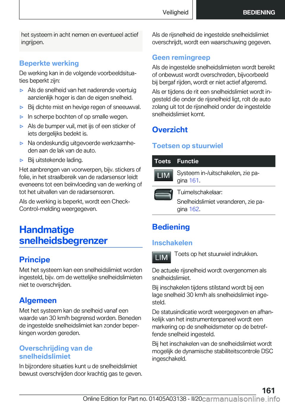 BMW M4 2020  Instructieboekjes (in Dutch) �h�e�t��s�y�s�t�e�e�m��i�n��a�c�h�t��n�e�m�e�n��e�n��e�v�e�n�t�u�e�e�l��a�c�t�i�e�f
�i�n�g�r�i�j�p�e�n�.
�B�e�p�e�r�k�t�e��w�e�r�k�i�n�g
�D�e��w�e�r�k�i�n�g��k�a�n��i�n��d�e��v�o�l�g�e�n�