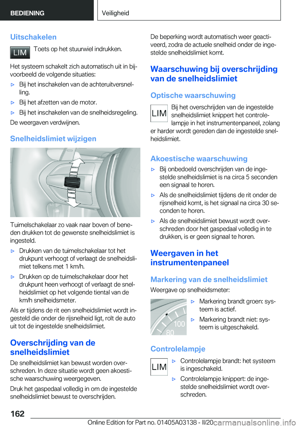 BMW M4 2020  Instructieboekjes (in Dutch) �U�i�t�s�c�h�a�k�e�l�e�n�T�o�e�t�s��o�p��h�e�t��s�t�u�u�r�w�i�e�l��i�n�d�r�u�k�k�e�n�.
�H�e�t��s�y�s�t�e�e�m��s�c�h�a�k�e�l�t��z�i�c�h��a�u�t�o�m�a�t�i�s�c�h��u�i�t��i�n��b�i�jj �v�o�o�r�b