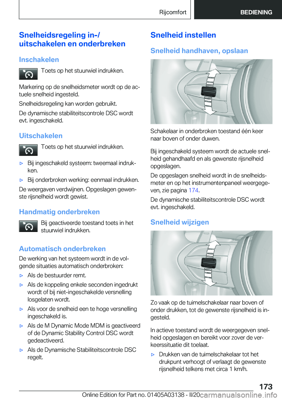 BMW M4 2020  Instructieboekjes (in Dutch) �S�n�e�l�h�e�i�d�s�r�e�g�e�l�i�n�g��i�n�-�/
�u�i�t�s�c�h�a�k�e�l�e�n��e�n��o�n�d�e�r�b�r�e�k�e�n
�I�n�s�c�h�a�k�e�l�e�n �T�o�e�t�s��o�p��h�e�t��s�t�u�u�r�w�i�e�l��i�n�d�r�u�k�k�e�n�.
�M�a�r�k�e