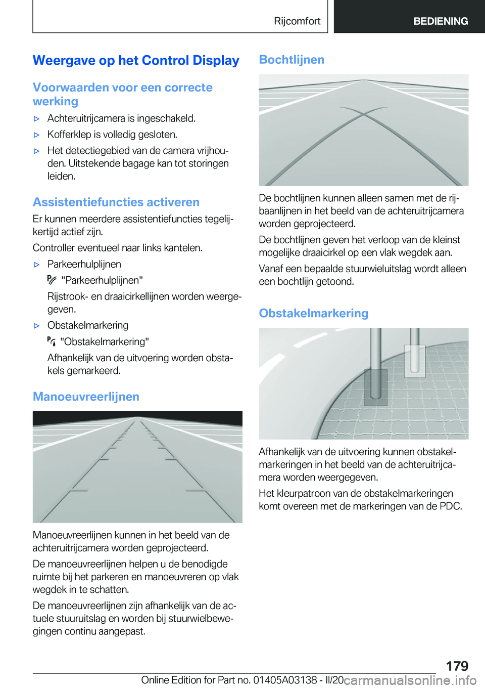 BMW M4 2020  Instructieboekjes (in Dutch) �W�e�e�r�g�a�v�e��o�p��h�e�t��C�o�n�t�r�o�l��D�i�s�p�l�a�y�V�o�o�r�w�a�a�r�d�e�n��v�o�o�r��e�e�n��c�o�r�r�e�c�t�e
�w�e�r�k�i�n�g'x�A�c�h�t�e�r�u�i�t�r�i�j�c�a�m�e�r�a��i�s��i�n�g�e�s�c�h�