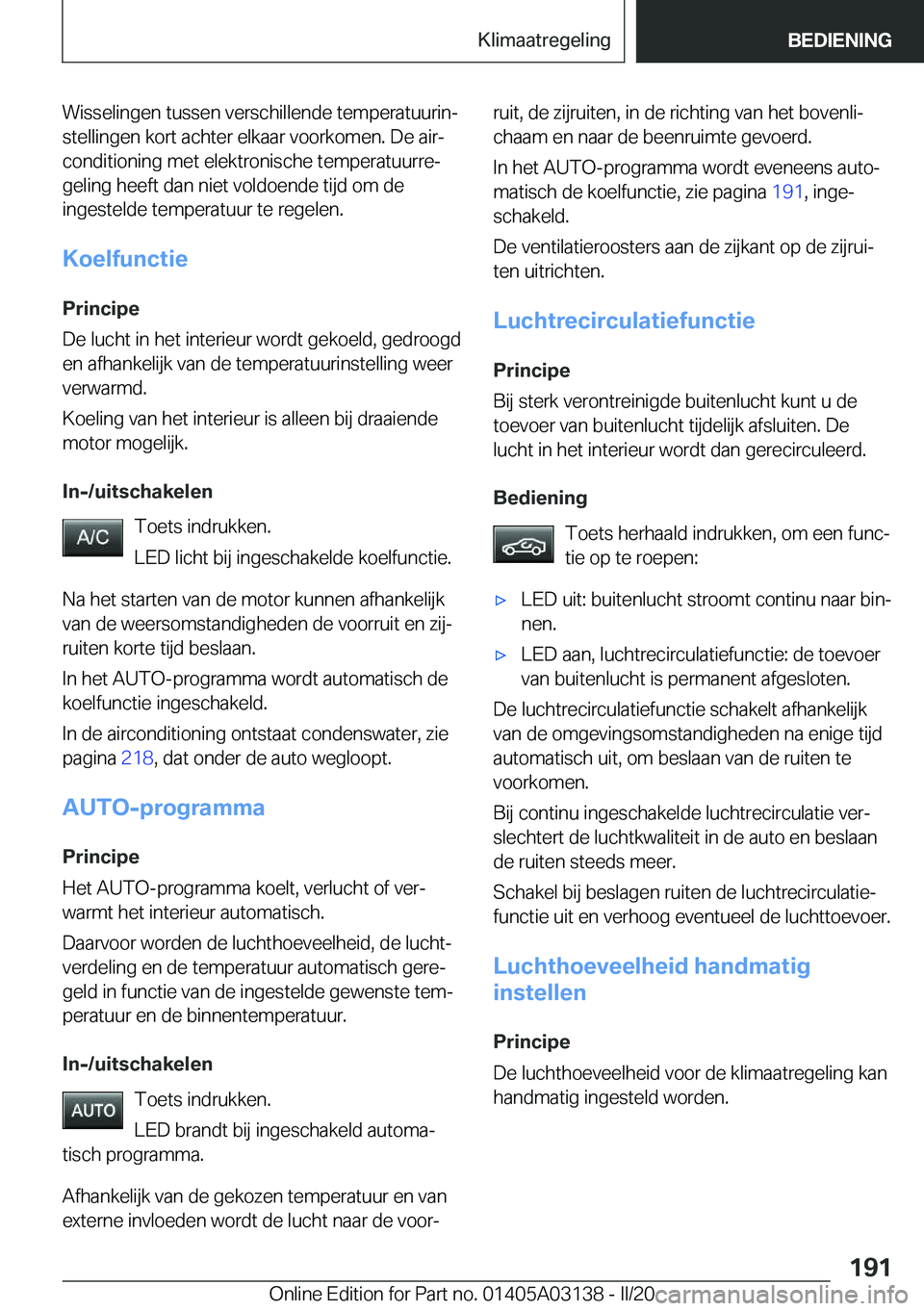 BMW M4 2020  Instructieboekjes (in Dutch) �W�i�s�s�e�l�i�n�g�e�n��t�u�s�s�e�n��v�e�r�s�c�h�i�l�l�e�n�d�e��t�e�m�p�e�r�a�t�u�u�r�i�nj
�s�t�e�l�l�i�n�g�e�n��k�o�r�t��a�c�h�t�e�r��e�l�k�a�a�r��v�o�o�r�k�o�m�e�n�.��D�e��a�i�rj
�c�o�n�d