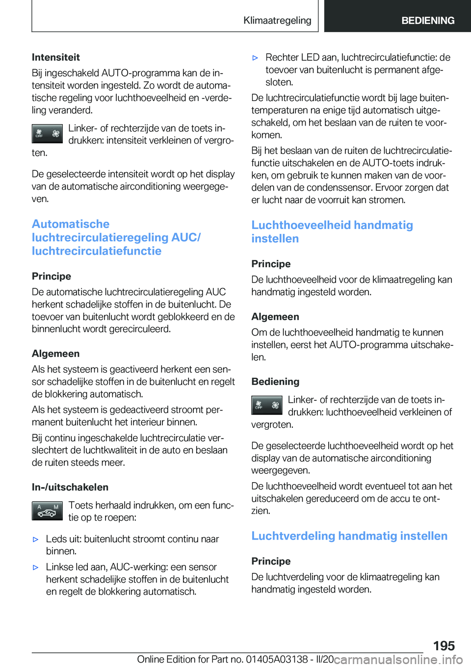 BMW M4 2020  Instructieboekjes (in Dutch) �I�n�t�e�n�s�i�t�e�i�t
�B�i�j��i�n�g�e�s�c�h�a�k�e�l�d��A�U�T�O�-�p�r�o�g�r�a�m�m�a��k�a�n��d�e��i�nj
�t�e�n�s�i�t�e�i�t��w�o�r�d�e�n��i�n�g�e�s�t�e�l�d�.��Z�o��w�o�r�d�t��d�e��a�u�t�o�m�a
