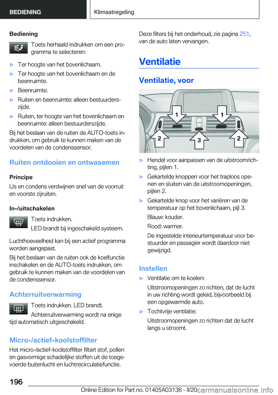 BMW M4 2020  Instructieboekjes (in Dutch) �B�e�d�i�e�n�i�n�g�T�o�e�t�s��h�e�r�h�a�a�l�d��i�n�d�r�u�k�k�e�n��o�m��e�e�n��p�r�oj
�g�r�a�m�m�a��t�e��s�e�l�e�c�t�e�r�e�n�:'x�T�e�r��h�o�o�g�t�e��v�a�n��h�e�t��b�o�v�e�n�l�i�c�h�a�a�