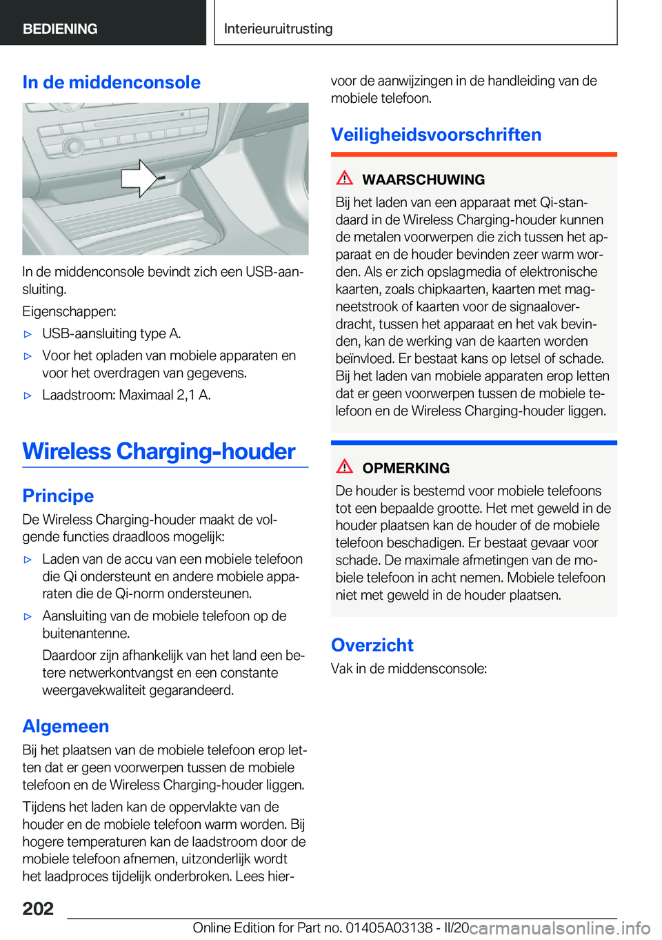 BMW M4 2020  Instructieboekjes (in Dutch) �I�n��d�e��m�i�d�d�e�n�c�o�n�s�o�l�e
�I�n��d�e��m�i�d�d�e�n�c�o�n�s�o�l�e��b�e�v�i�n�d�t��z�i�c�h��e�e�n��U�S�B�-�a�a�nj�s�l�u�i�t�i�n�g�.
�E�i�g�e�n�s�c�h�a�p�p�e�n�:
'x�U�S�B�-�a�a�n�s�