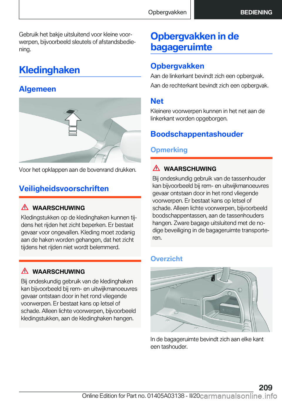 BMW M4 2020  Instructieboekjes (in Dutch) �G�e�b�r�u�i�k��h�e�t��b�a�k�j�e��u�i�t�s�l�u�i�t�e�n�d��v�o�o�r��k�l�e�i�n�e��v�o�o�rj�w�e�r�p�e�n�,��b�i�j�v�o�o�r�b�e�e�l�d��s�l�e�u�t�e�l�s��o�f��a�f�s�t�a�n�d�s�b�e�d�i�ej�n�i�n�g�.
�