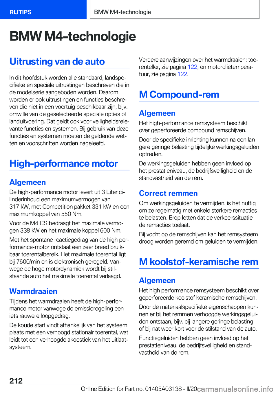 BMW M4 2020  Instructieboekjes (in Dutch) �B�M�W��M�4�-�t�e�c�h�n�o�l�o�g�i�e�U�i�t�r�u�s�t�i�n�g��v�a�n��d�e��a�u�t�o
�I�n��d�i�t��h�o�o�f�d�s�t�u�k��w�o�r�d�e�n��a�l�l�e��s�t�a�n�d�a�a�r�d�,��l�a�n�d�s�p�ej�c�i�f�i�e�k�e��e�n��