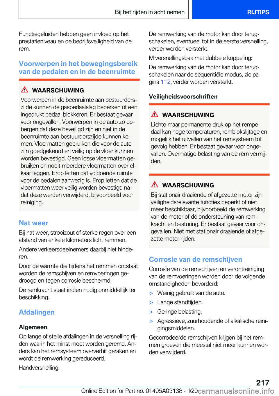 BMW M4 2020  Instructieboekjes (in Dutch) �F�u�n�c�t�i�e�g�e�l�u�i�d�e�n��h�e�b�b�e�n��g�e�e�n��i�n�v�l�o�e�d��o�p��h�e�t�p�r�e�s�t�a�t�i�e�n�i�v�e�a�u��e�n��d�e��b�e�d�r�i�j�f�s�v�e�i�l�i�g�h�e�i�d��v�a�n��d�e
�r�e�m�.
�V�o�o�r�w�e