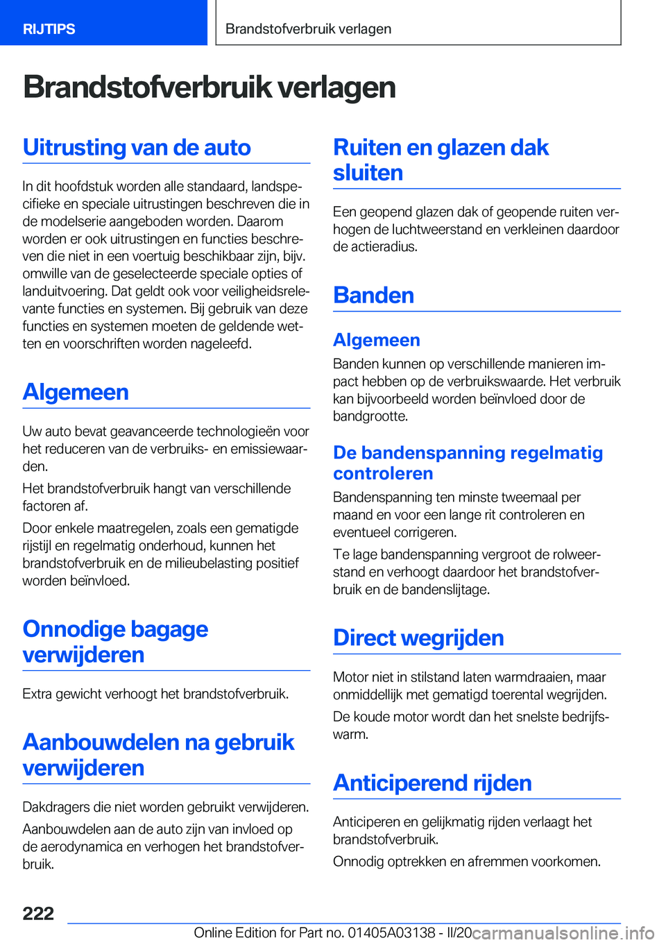 BMW M4 2020  Instructieboekjes (in Dutch) �B�r�a�n�d�s�t�o�f�v�e�r�b�r�u�i�k��v�e�r�l�a�g�e�n�U�i�t�r�u�s�t�i�n�g��v�a�n��d�e��a�u�t�o
�I�n��d�i�t��h�o�o�f�d�s�t�u�k��w�o�r�d�e�n��a�l�l�e��s�t�a�n�d�a�a�r�d�,��l�a�n�d�s�p�ej�c�i�f�