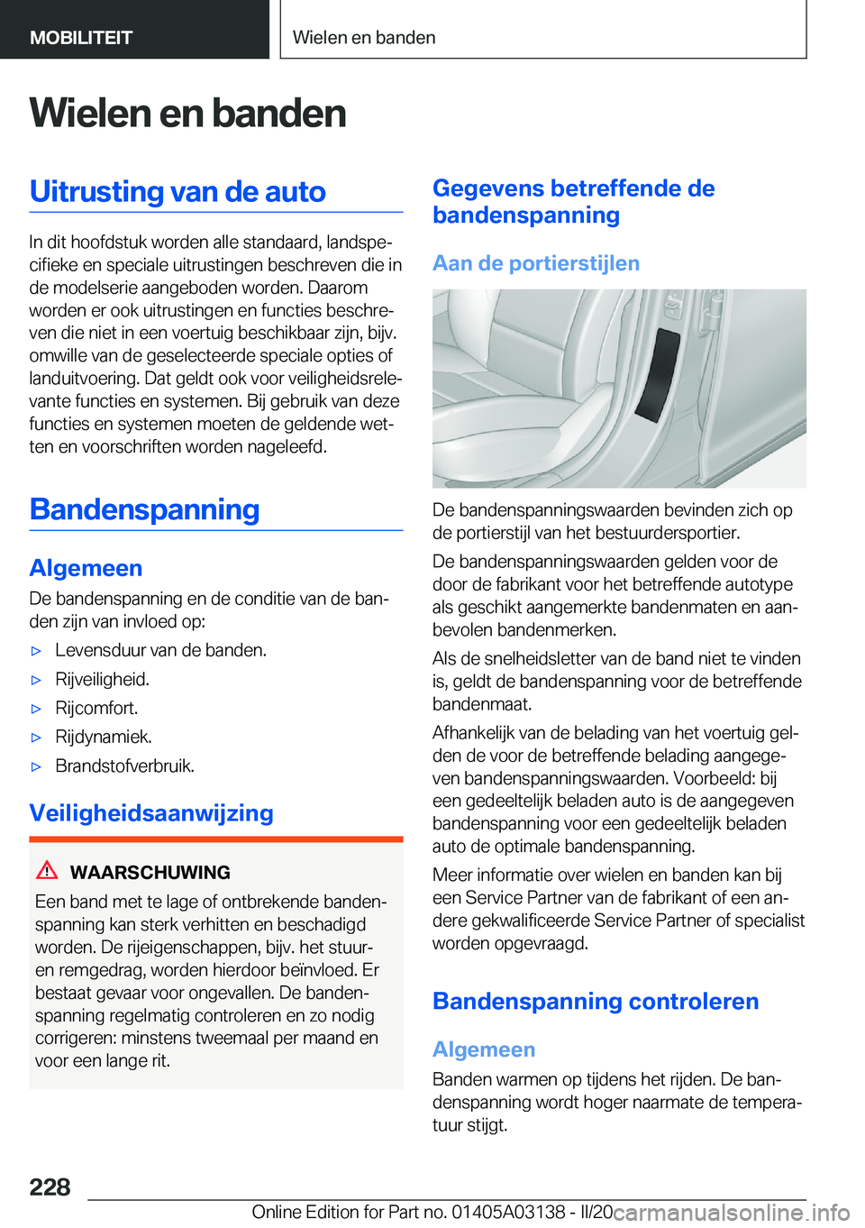 BMW M4 2020  Instructieboekjes (in Dutch) �W�i�e�l�e�n��e�n��b�a�n�d�e�n�U�i�t�r�u�s�t�i�n�g��v�a�n��d�e��a�u�t�o
�I�n��d�i�t��h�o�o�f�d�s�t�u�k��w�o�r�d�e�n��a�l�l�e��s�t�a�n�d�a�a�r�d�,��l�a�n�d�s�p�ej�c�i�f�i�e�k�e��e�n��s�p�