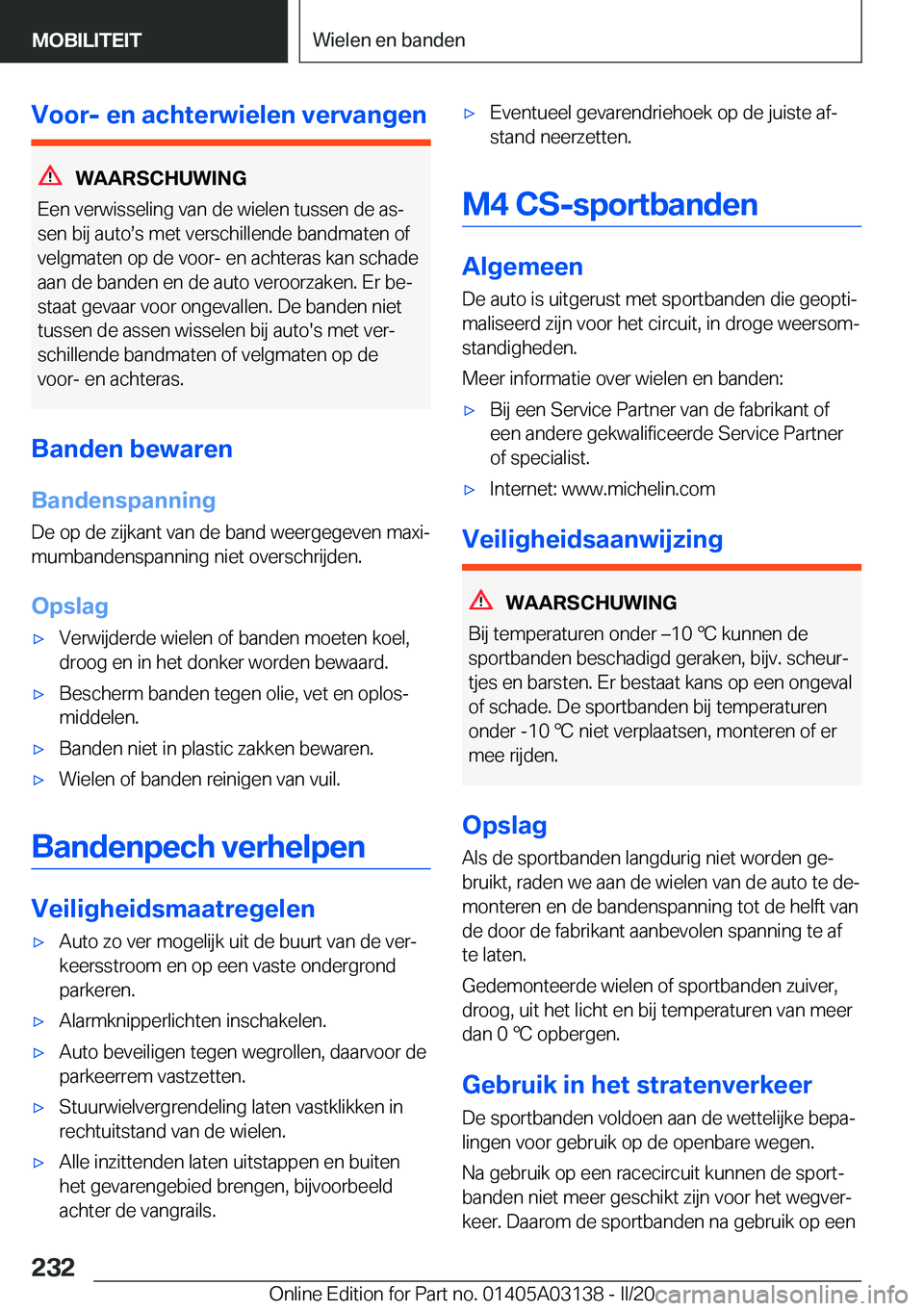 BMW M4 2020  Instructieboekjes (in Dutch) �V�o�o�r�-��e�n��a�c�h�t�e�r�w�i�e�l�e�n��v�e�r�v�a�n�g�e�n
�W�A�A�R�S�C�H�U�W�I�N�G
�E�e�n��v�e�r�w�i�s�s�e�l�i�n�g��v�a�n��d�e��w�i�e�l�e�n��t�u�s�s�e�n��d�e��a�sj
�s�e�n��b�i�j��a�u�t�