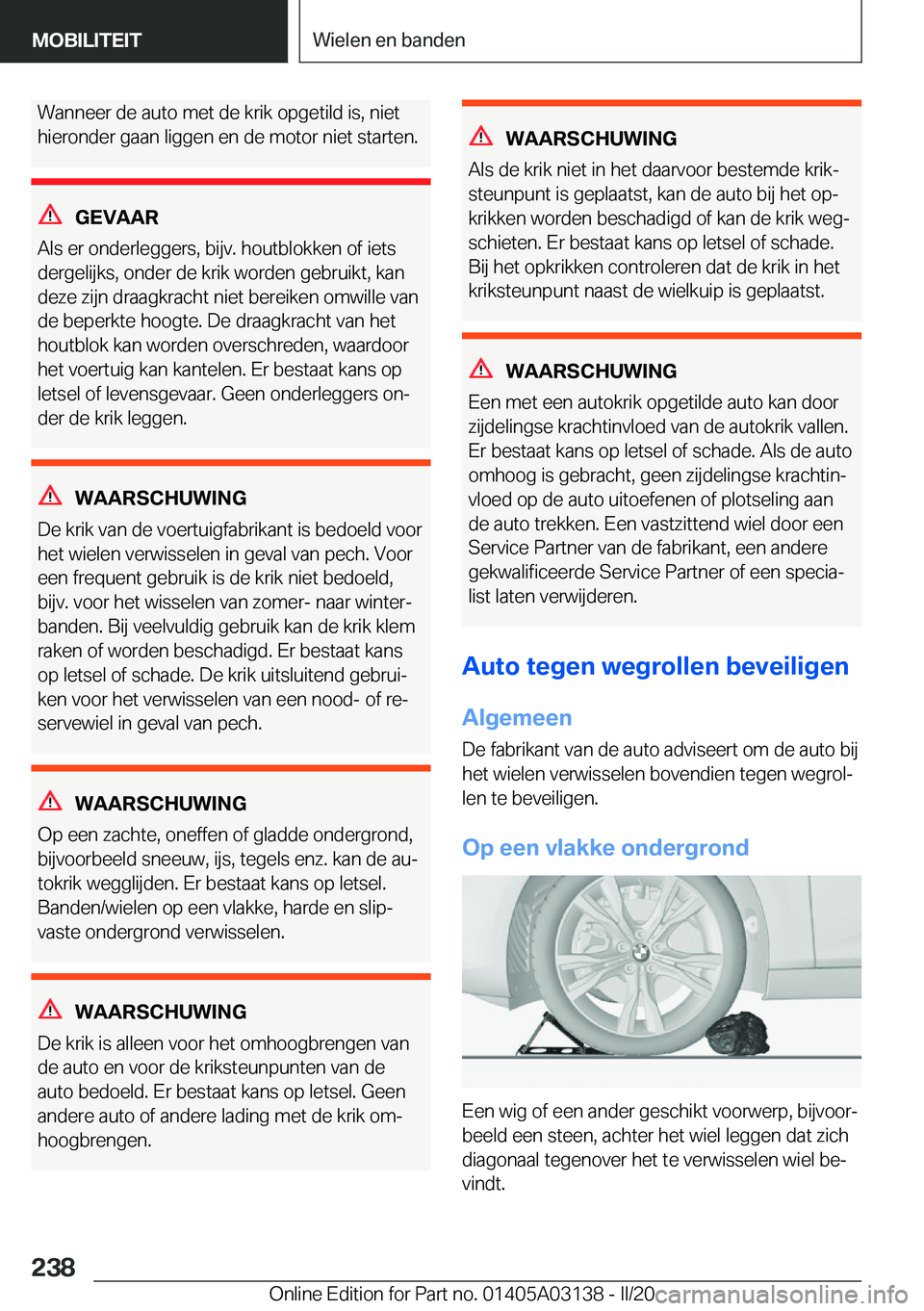 BMW M4 2020  Instructieboekjes (in Dutch) �W�a�n�n�e�e�r��d�e��a�u�t�o��m�e�t��d�e��k�r�i�k��o�p�g�e�t�i�l�d��i�s�,��n�i�e�t
�h�i�e�r�o�n�d�e�r��g�a�a�n��l�i�g�g�e�n��e�n��d�e��m�o�t�o�r��n�i�e�t��s�t�a�r�t�e�n�.
�G�E�V�A�A�R
�