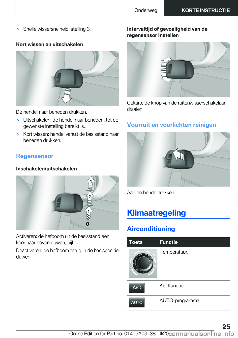 BMW M4 2020  Instructieboekjes (in Dutch) 'x�S�n�e�l�l�e��w�i�s�s�e�r�s�n�e�l�h�e�i�d�:��s�t�e�l�l�i�n�g��3�.
�K�o�r�t��w�i�s�s�e�n��e�n��u�i�t�s�c�h�a�k�e�l�e�n
�D�e��h�e�n�d�e�l��n�a�a�r��b�e�n�e�d�e�n��d�r�u�k�k�e�n�.
'x�