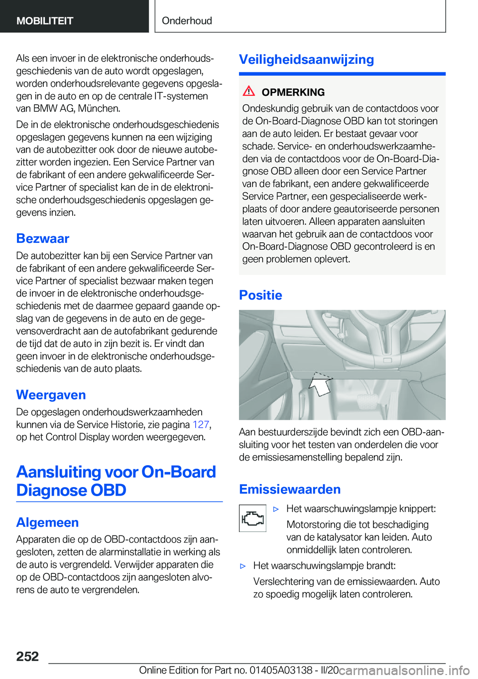 BMW M4 2020  Instructieboekjes (in Dutch) �A�l�s��e�e�n��i�n�v�o�e�r��i�n��d�e��e�l�e�k�t�r�o�n�i�s�c�h�e��o�n�d�e�r�h�o�u�d�sj�g�e�s�c�h�i�e�d�e�n�i�s��v�a�n��d�e��a�u�t�o��w�o�r�d�t��o�p�g�e�s�l�a�g�e�n�,
�w�o�r�d�e�n��o�n�d�e�
